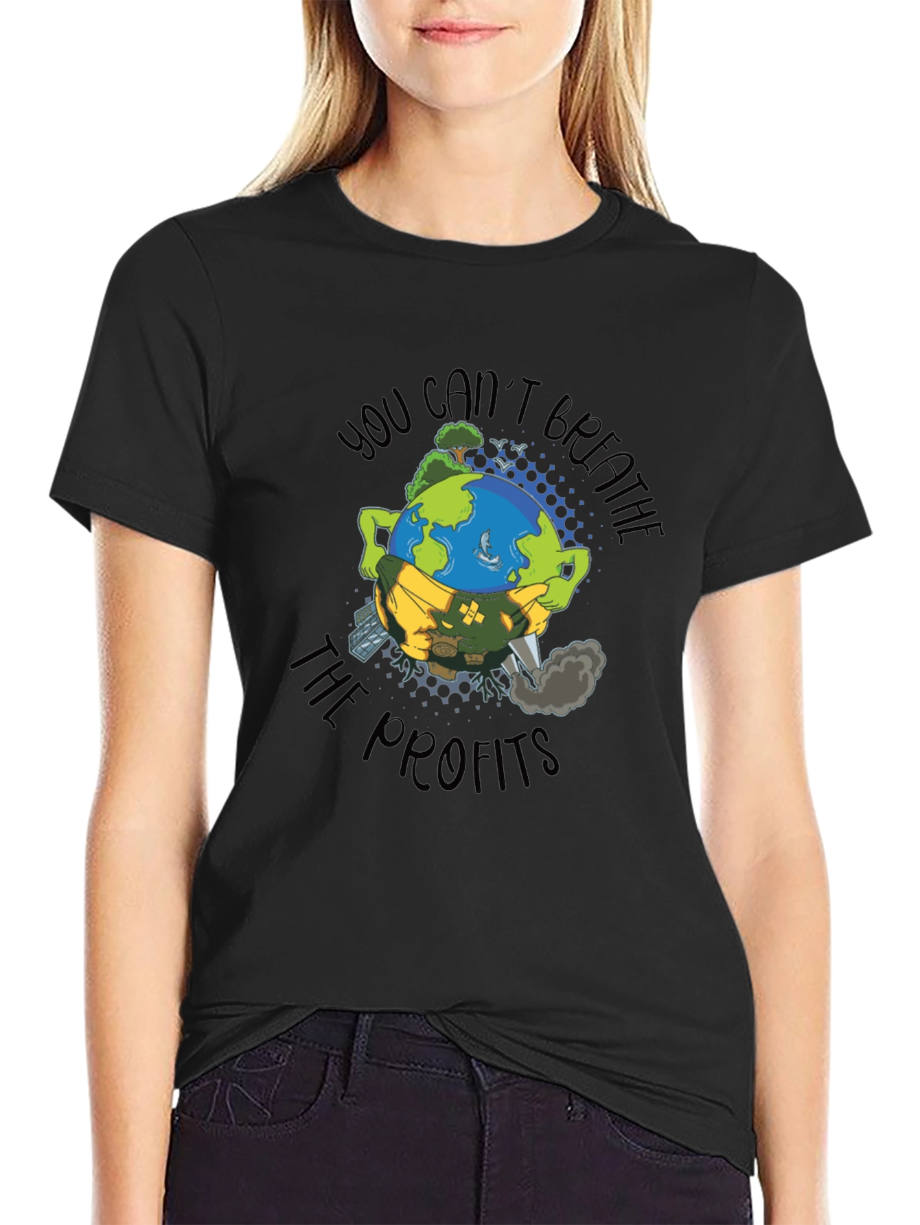 Earth Day T-Shirt: You Cant Breathe The Profits