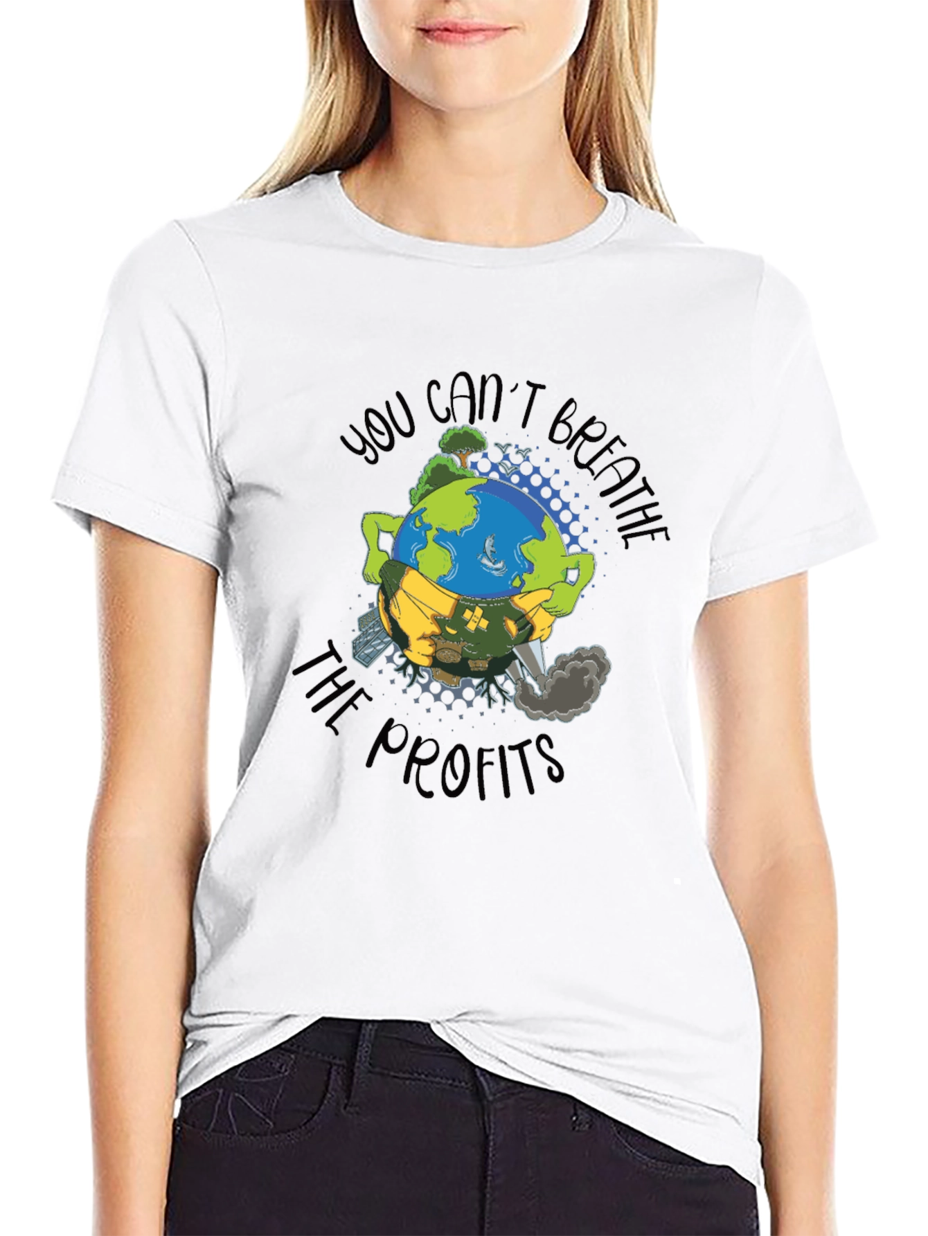 Earth Day T-Shirt: You Cant Breathe The Profits