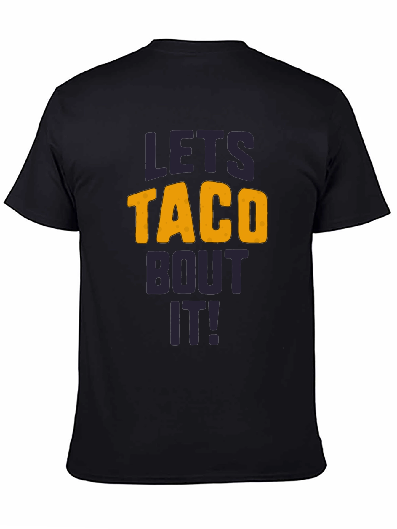 Lets Taco Bout It T-Shirt - Funny Graphic Tee