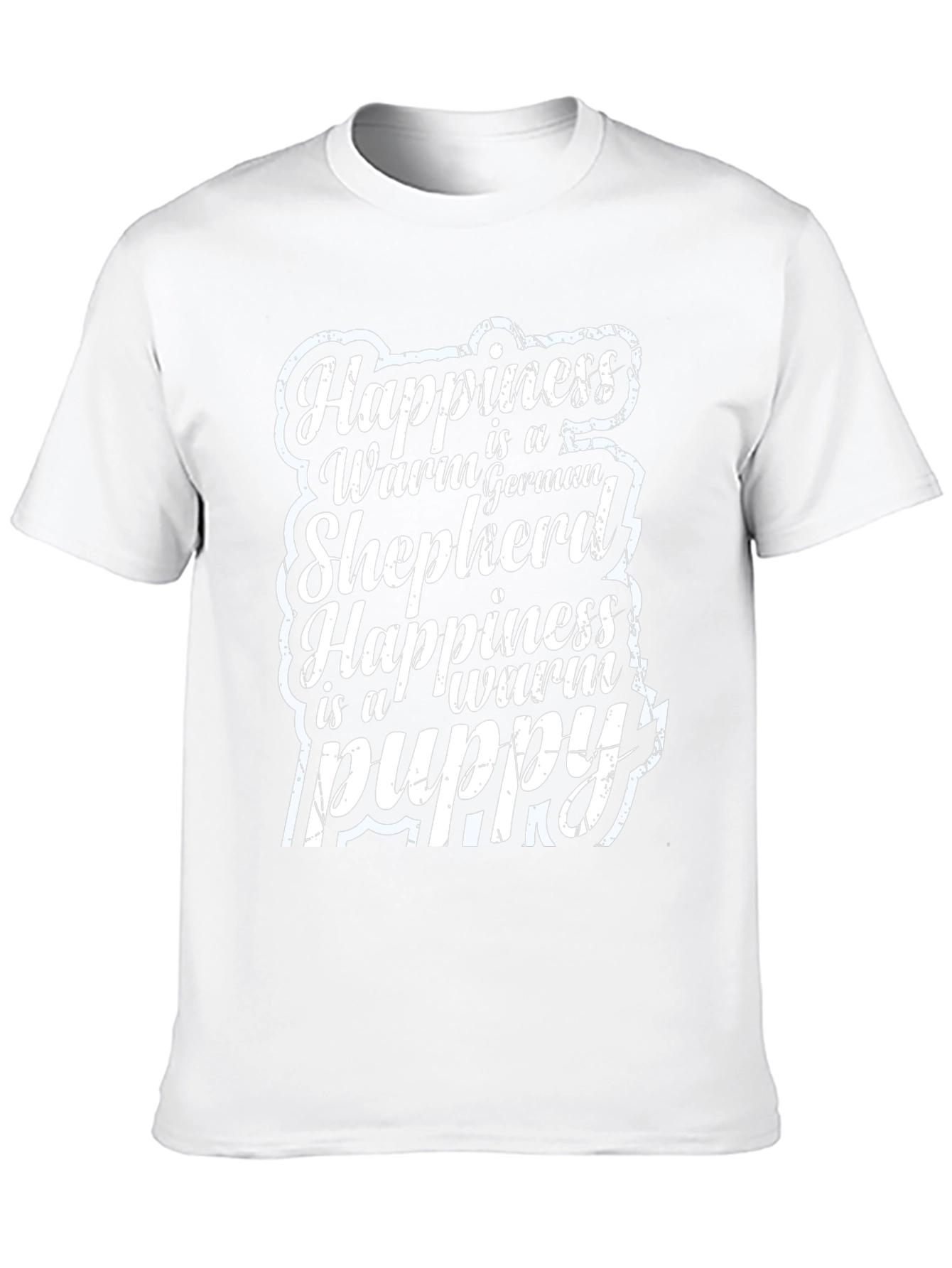 Happiness is Warm German Shepherd Puppy Tee
