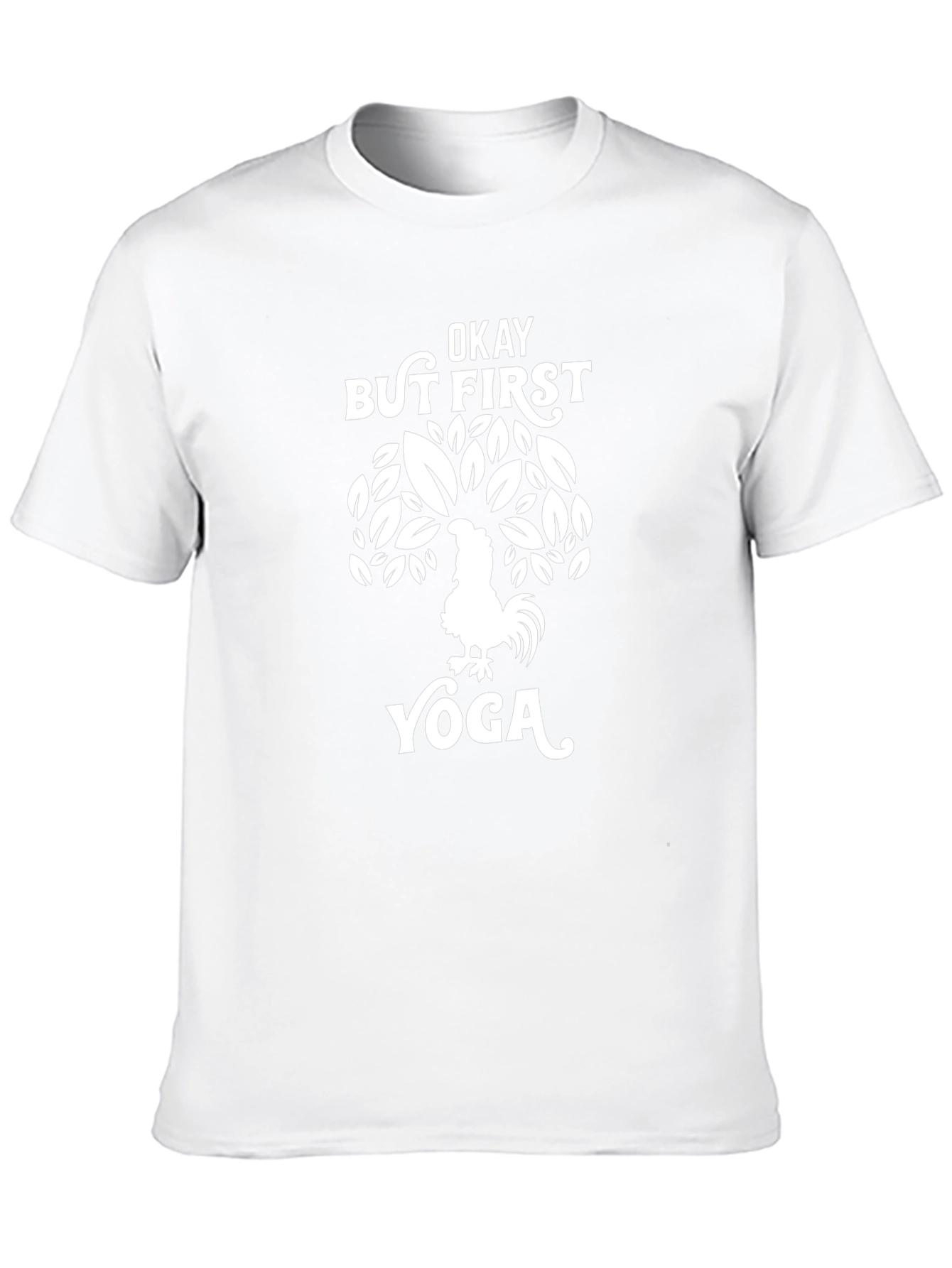 Okay But First Yoga T-Shirt: Rooster Tree Design