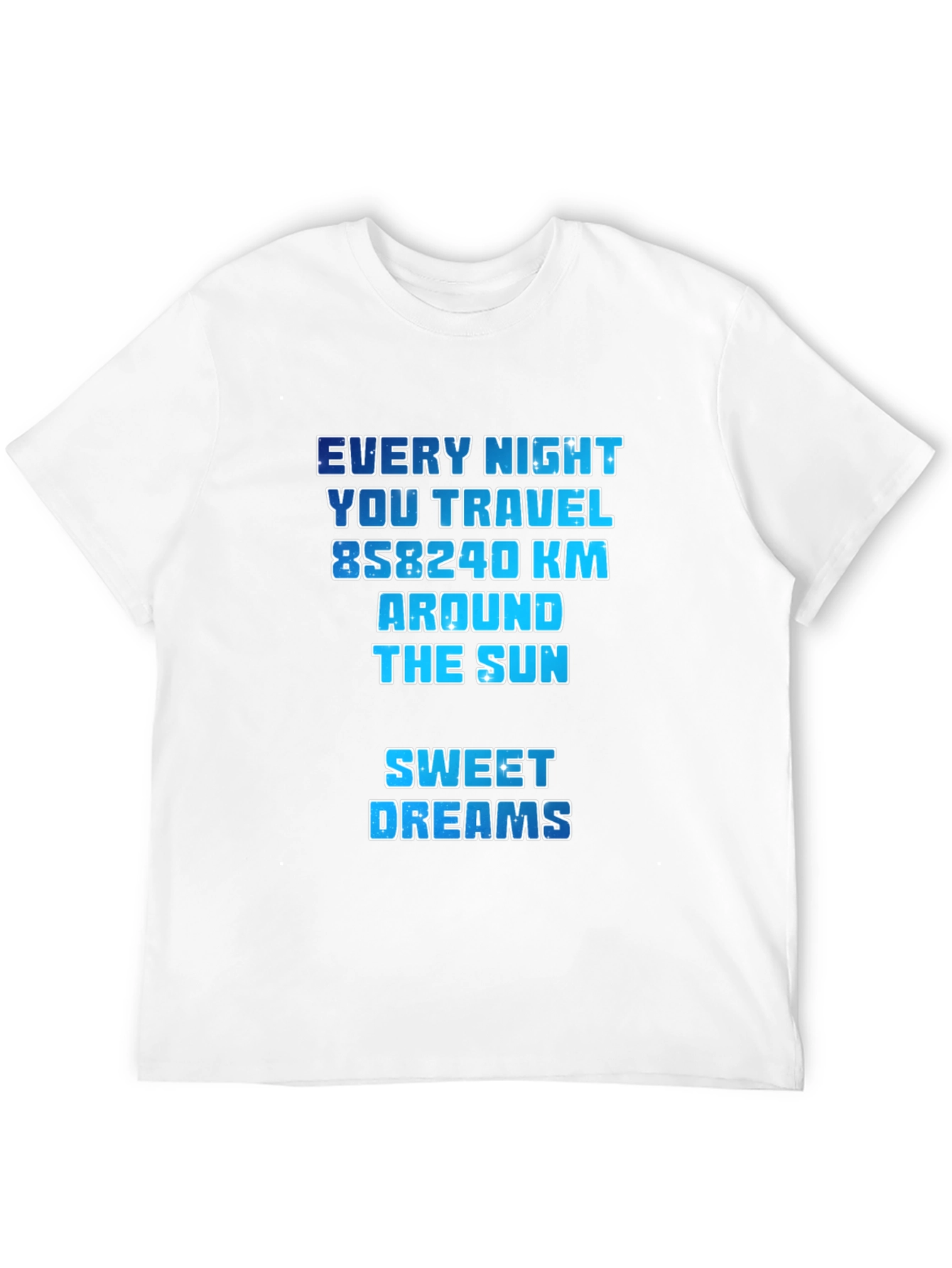 Every Night You Travel Around The Sun Tee