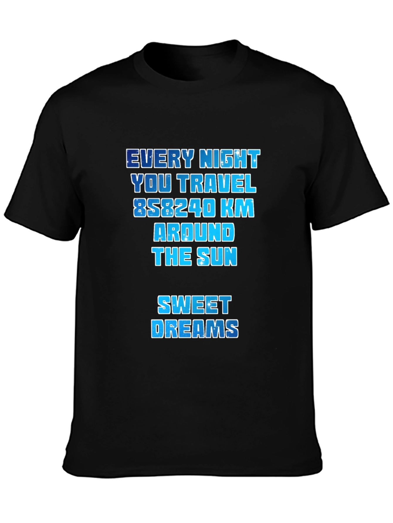 Every Night You Travel Around The Sun Tee