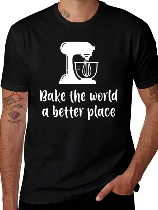 Bake the World Better T-Shirt