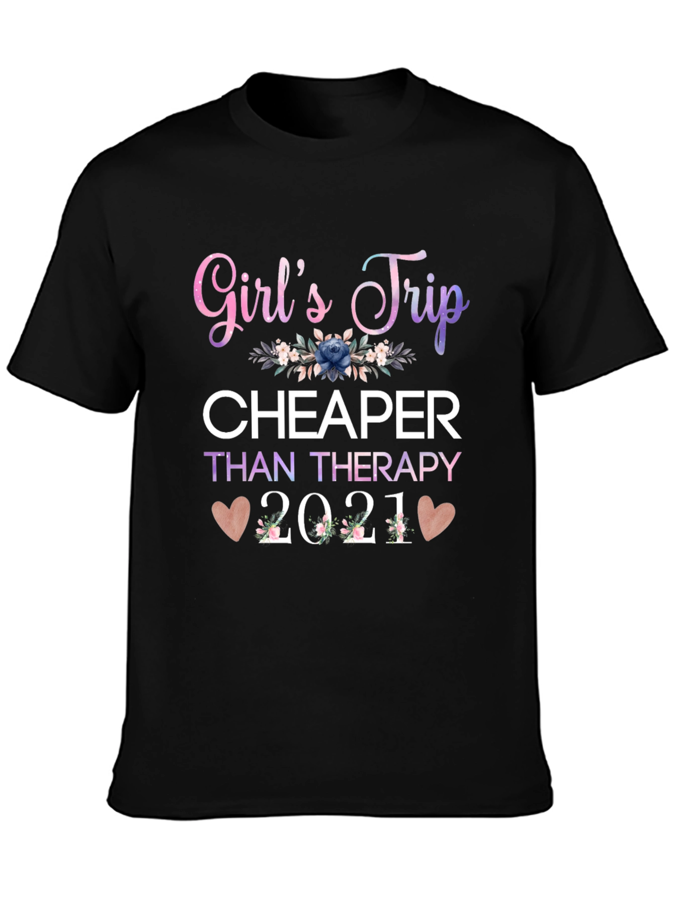Girls Trip Cheaper Than Therapy 2021 T-Shirt