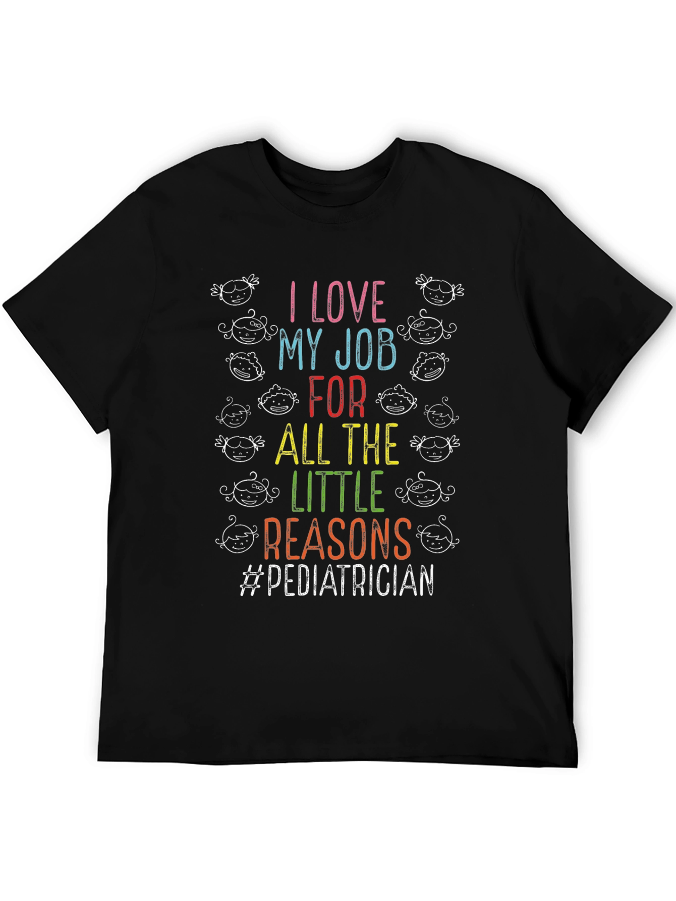 Pediatrician T-Shirt: I Love My Job!