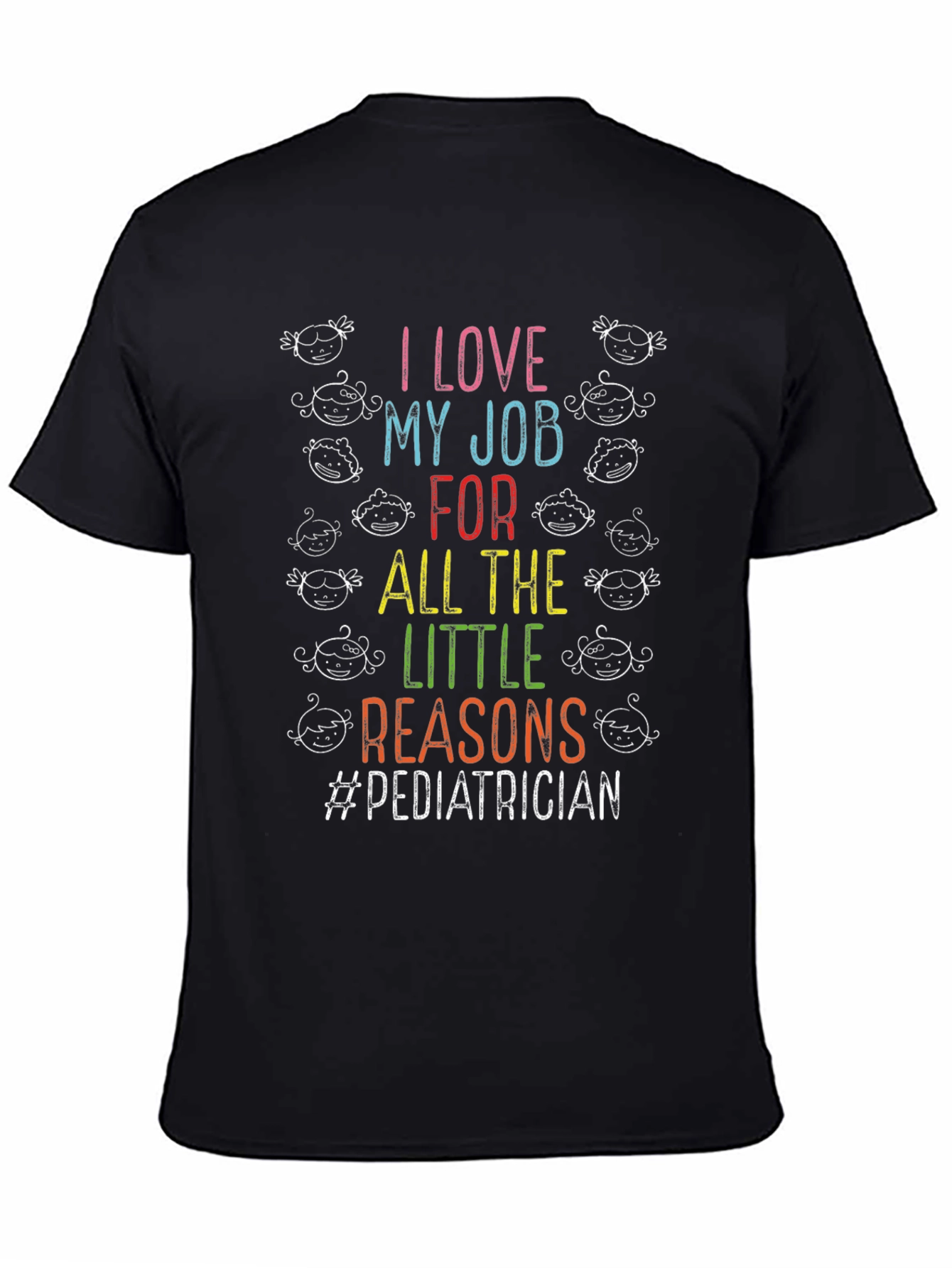 Pediatrician T-Shirt: I Love My Job!