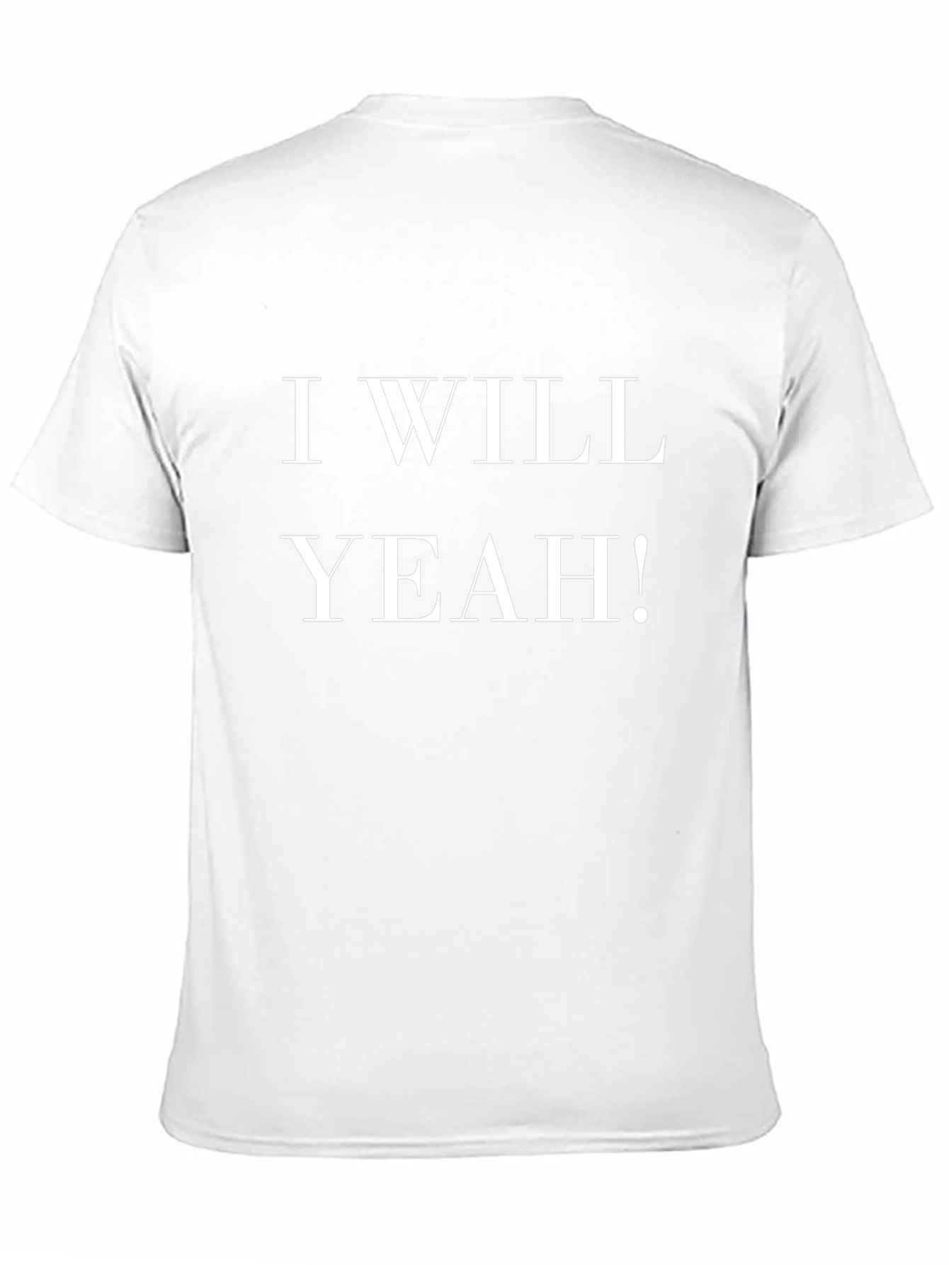 I WILL YEAH! Black T-Shirt
