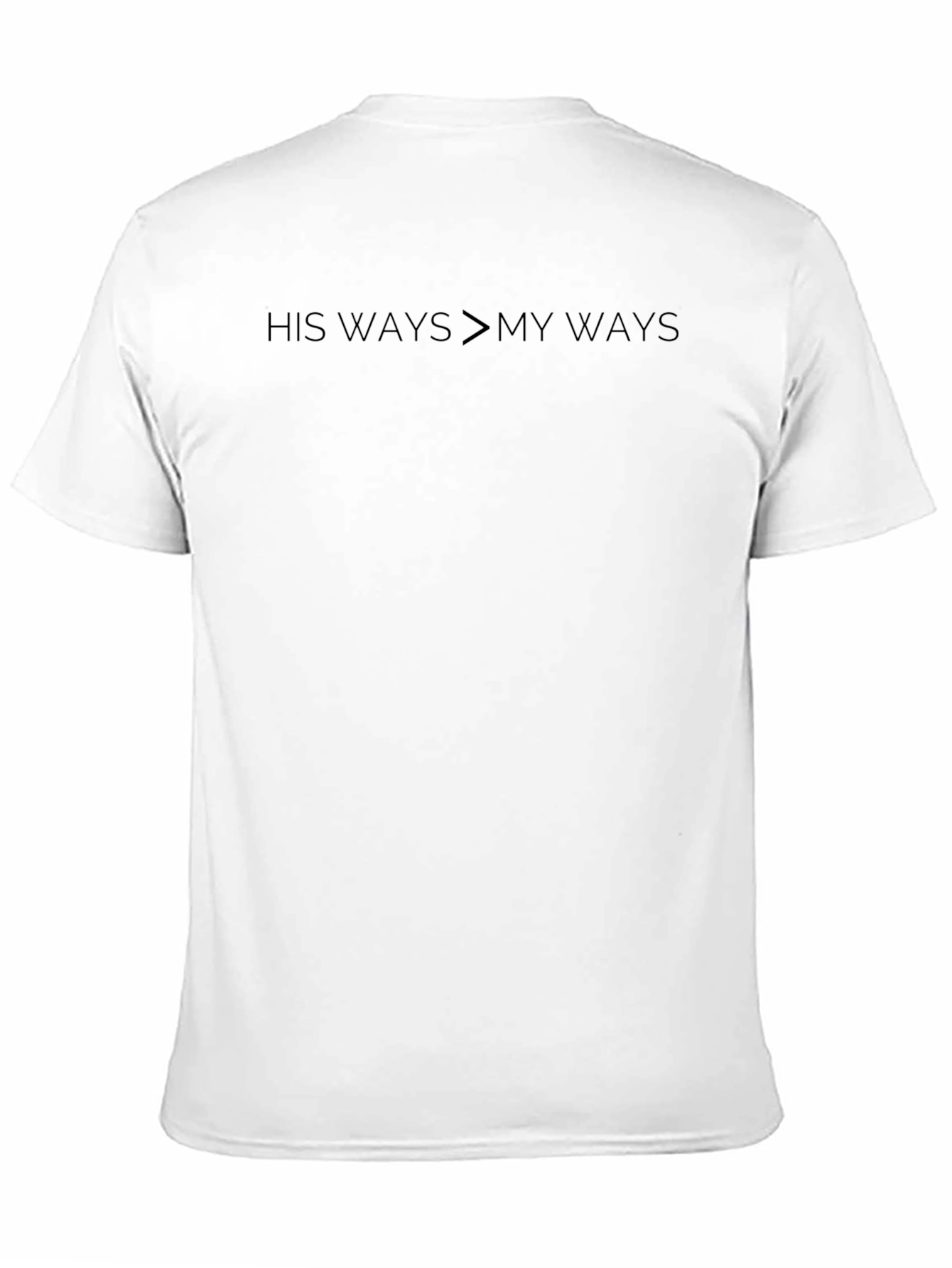 His Ways > My Ways Black Christian T-Shirt