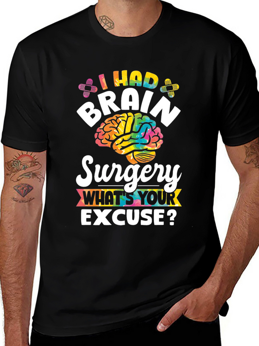 Brain Surgery Excuse T-Shirt Funny Graphic Tee