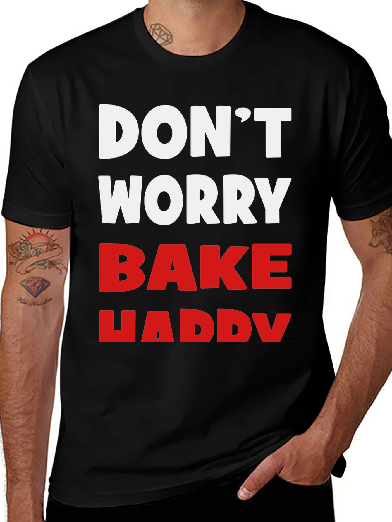 Dont Worry Bake Happy T-Shirt