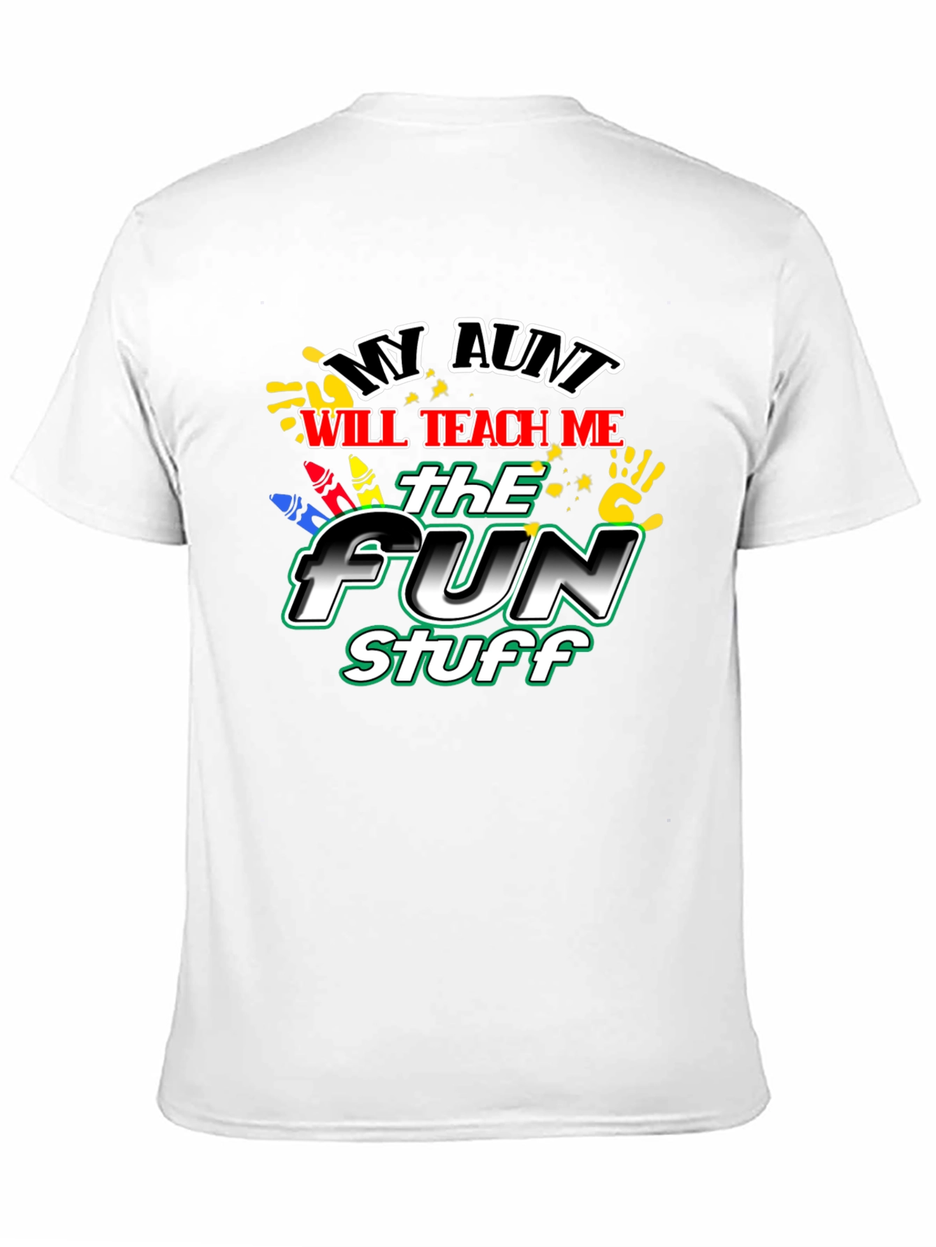 My Aunt Will Teach Me Fun Stuff T-Shirt