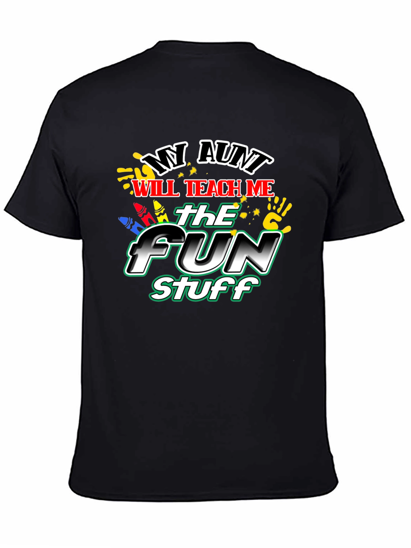 My Aunt Will Teach Me Fun Stuff T-Shirt