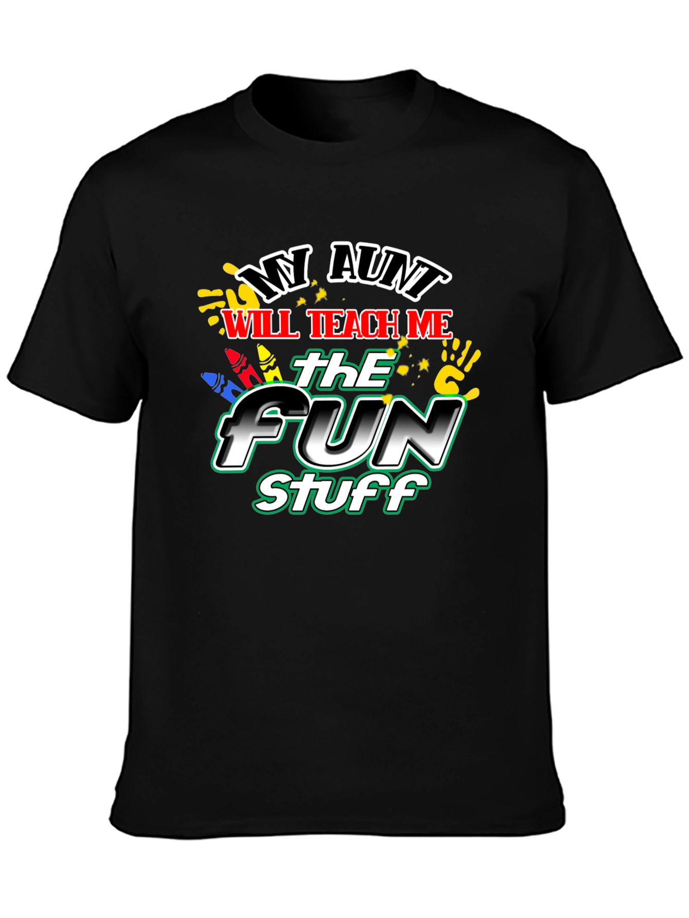 My Aunt Will Teach Me Fun Stuff T-Shirt