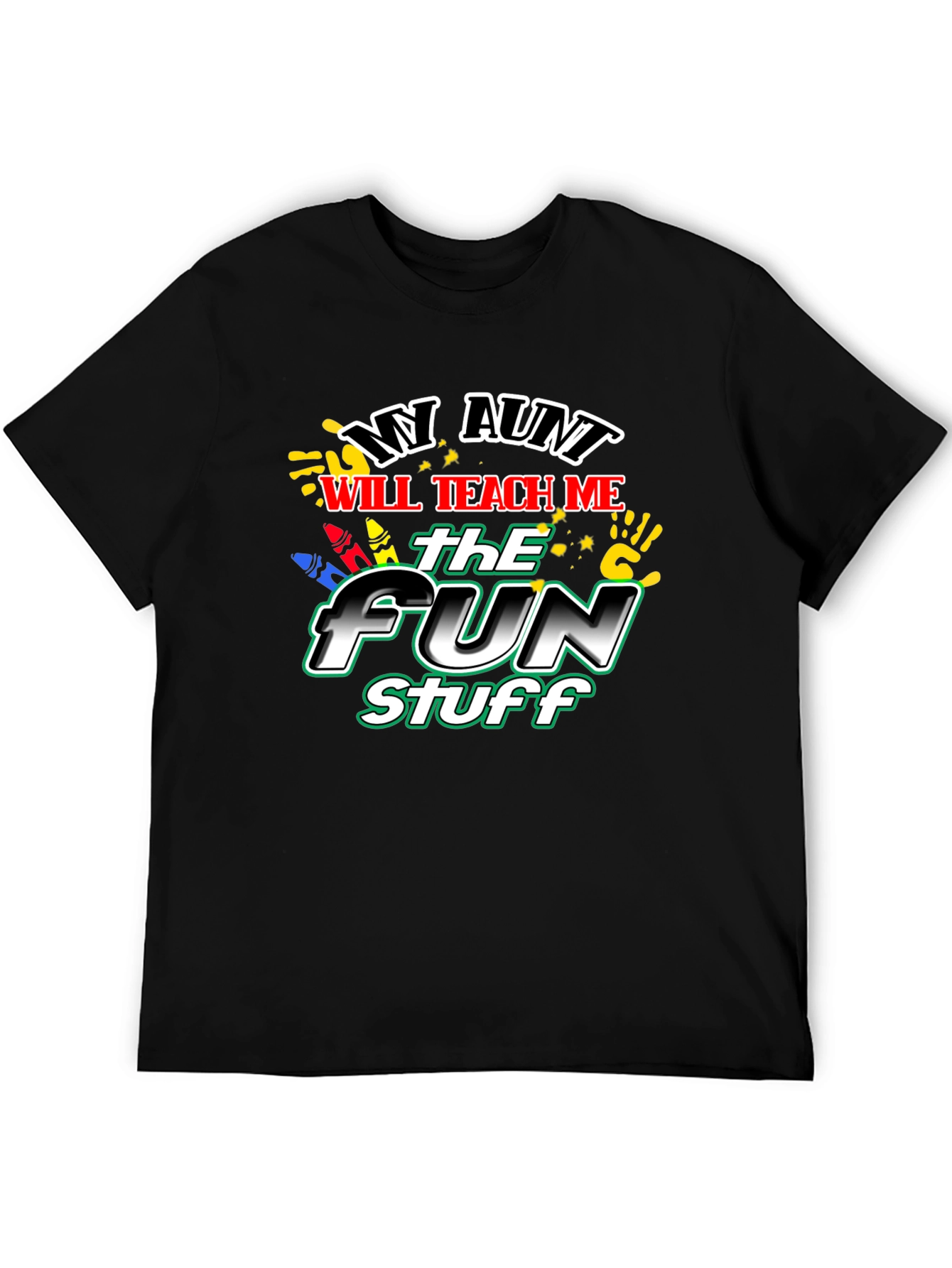My Aunt Will Teach Me Fun Stuff T-Shirt
