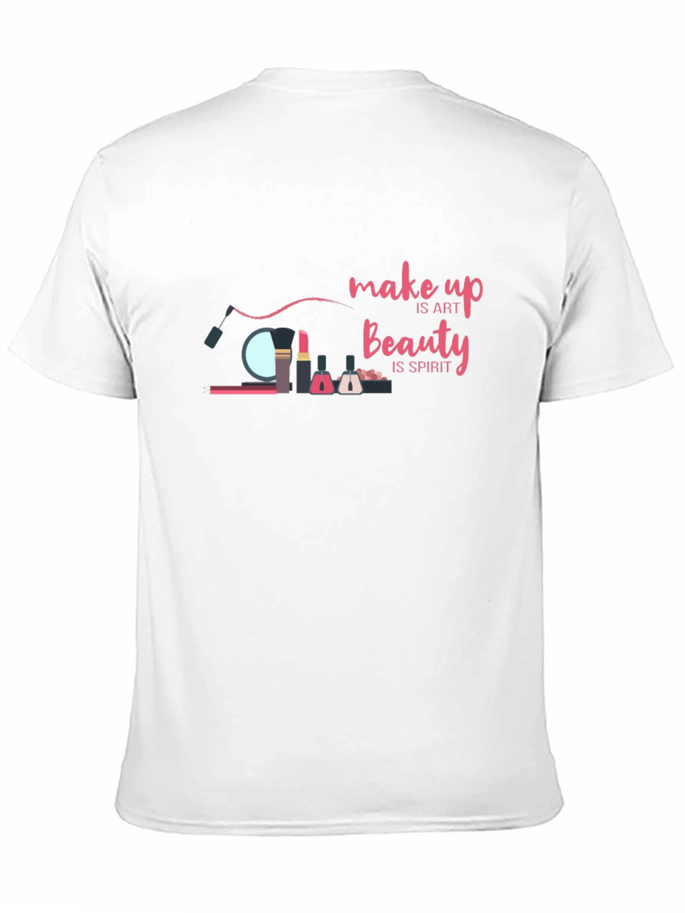Makeup is Art T-Shirt - Beauty and Spirit Design