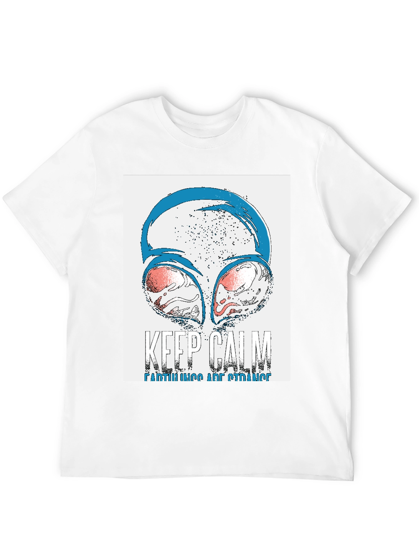 Keep Calm Earthlings Are Strange Alien Graphic Tee