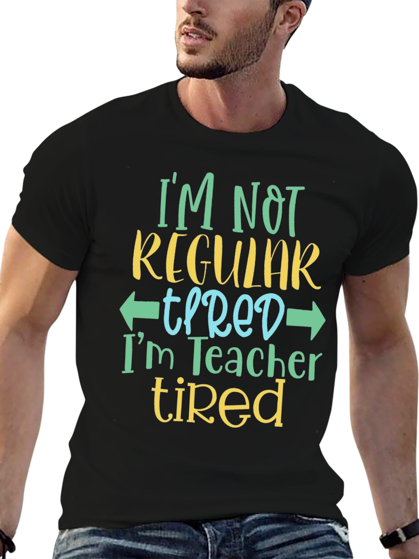 Teacher Tired T-Shirt - Funny Teacher Shirt