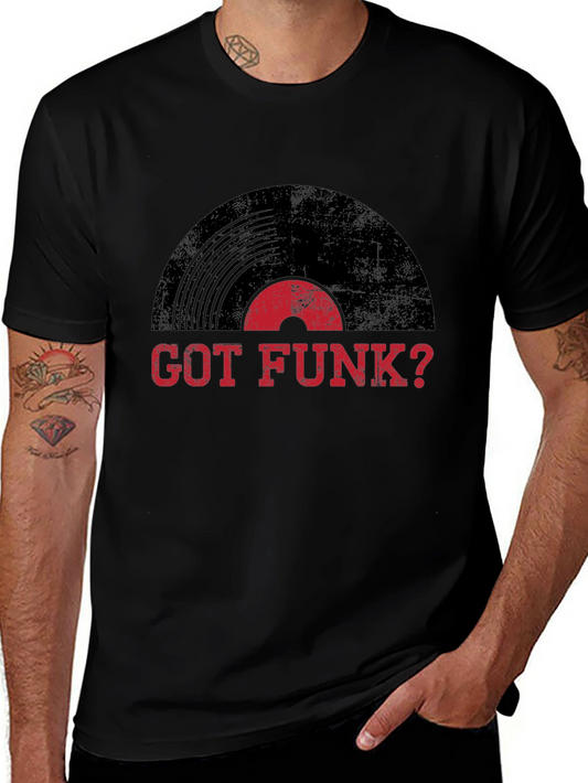 Got Funk? Graphic Tee - Retro Vinyl Record Design