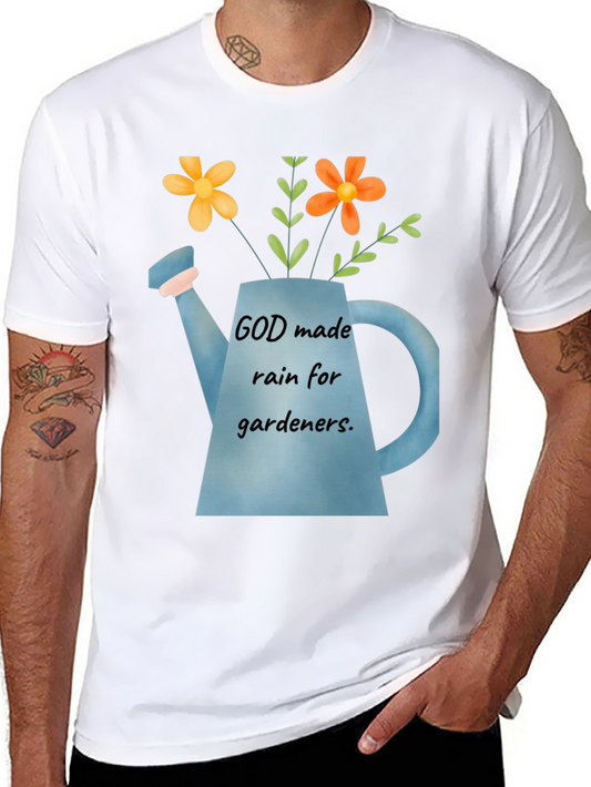 God Made Rain for Gardeners T-Shirt