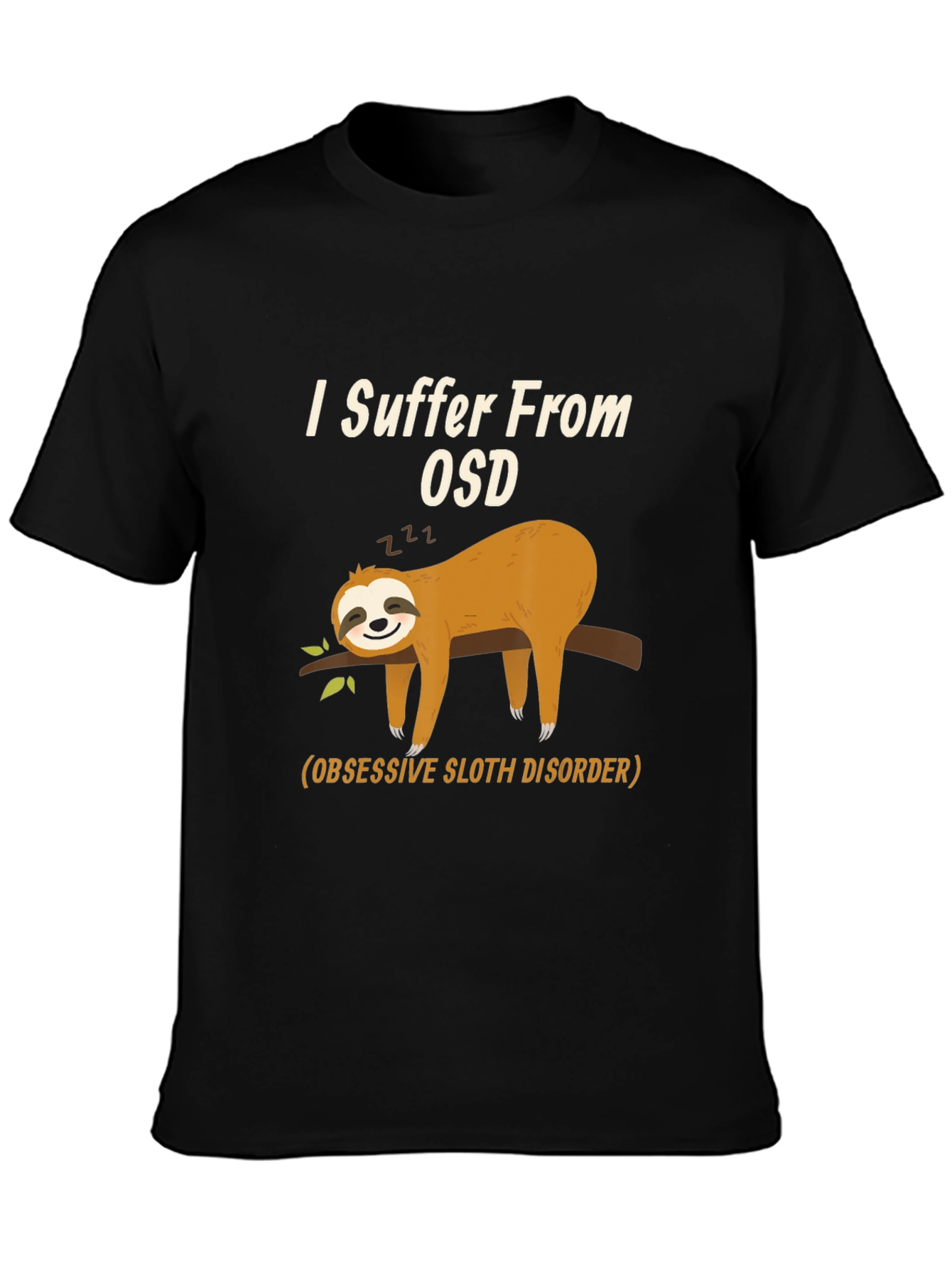 Obsessive Sloth Disorder T-Shirt - Funny Sloth Tee