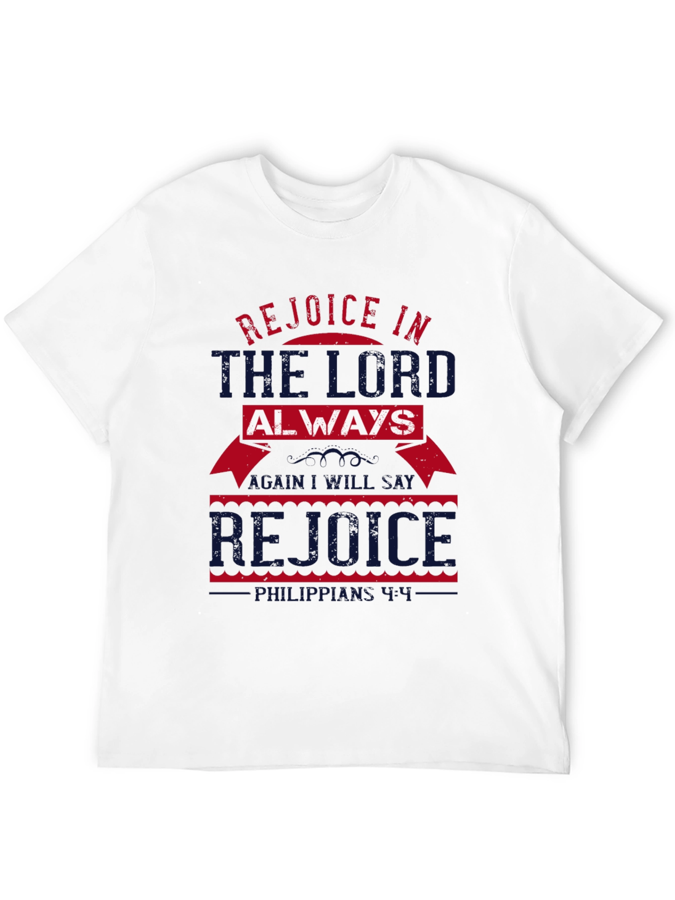 Rejoice In The Lord Always T-Shirt