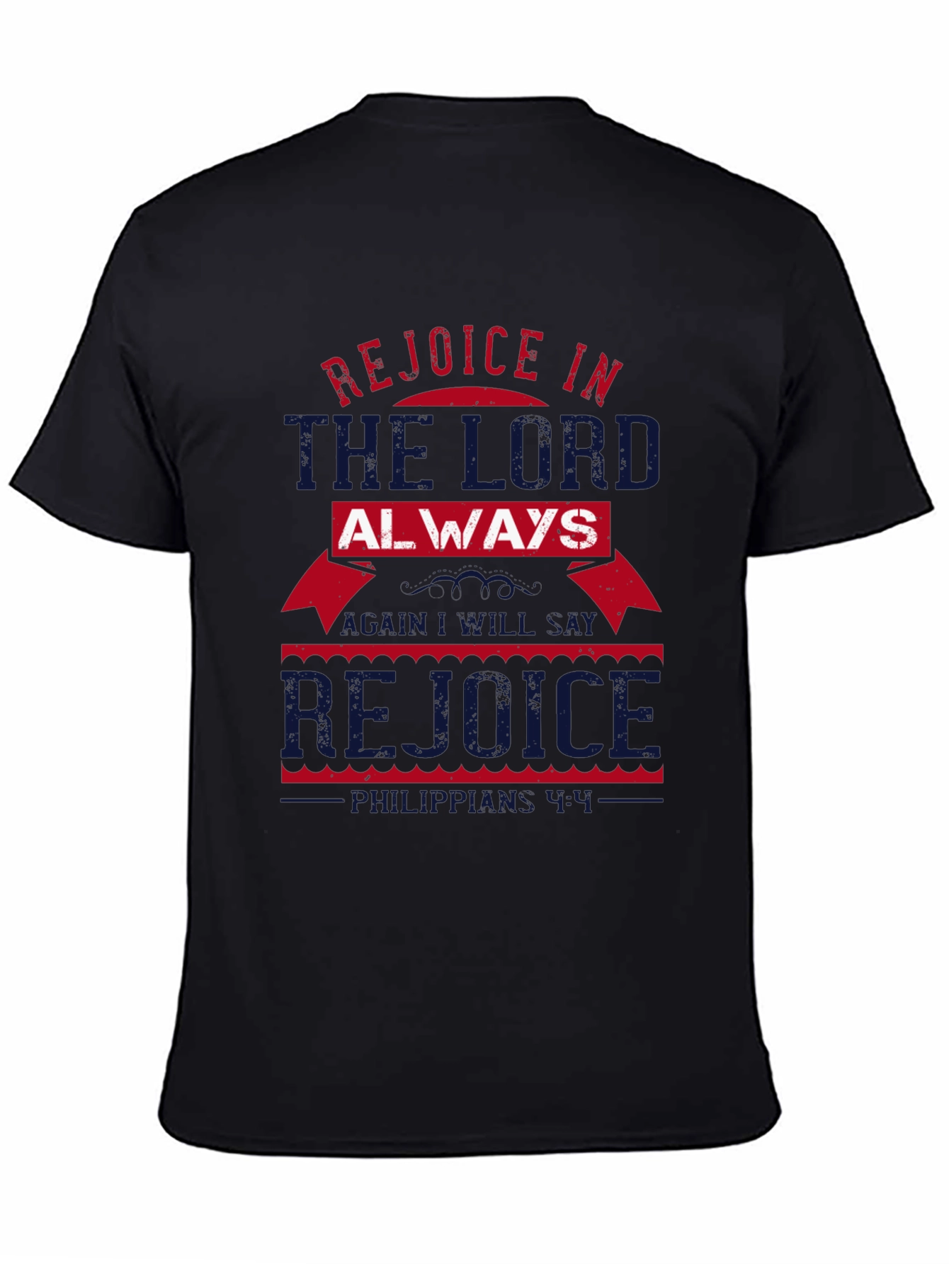 Rejoice In The Lord Always T-Shirt