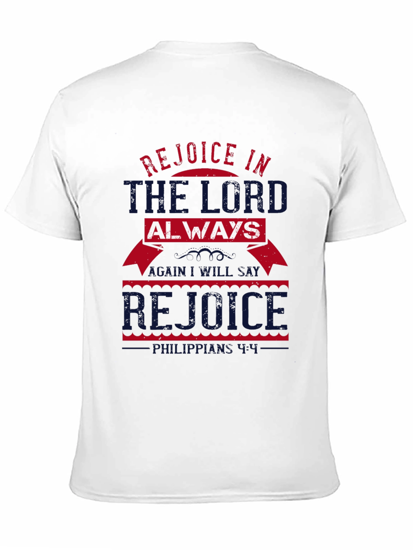 Rejoice In The Lord Always T-Shirt