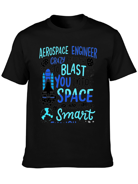 Aerospace Engineer T-Shirt - Blast You Into Space Funny Tee