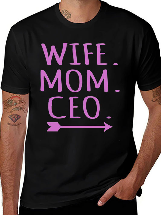 Wife Mom CEO T-Shirt - Empowered Womens Tee