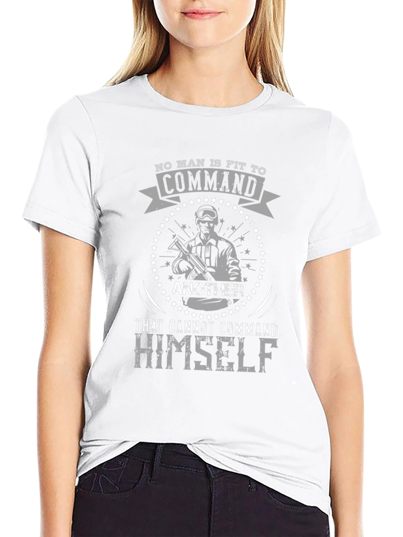 No Man Is Fit to Command Graphic Tee
