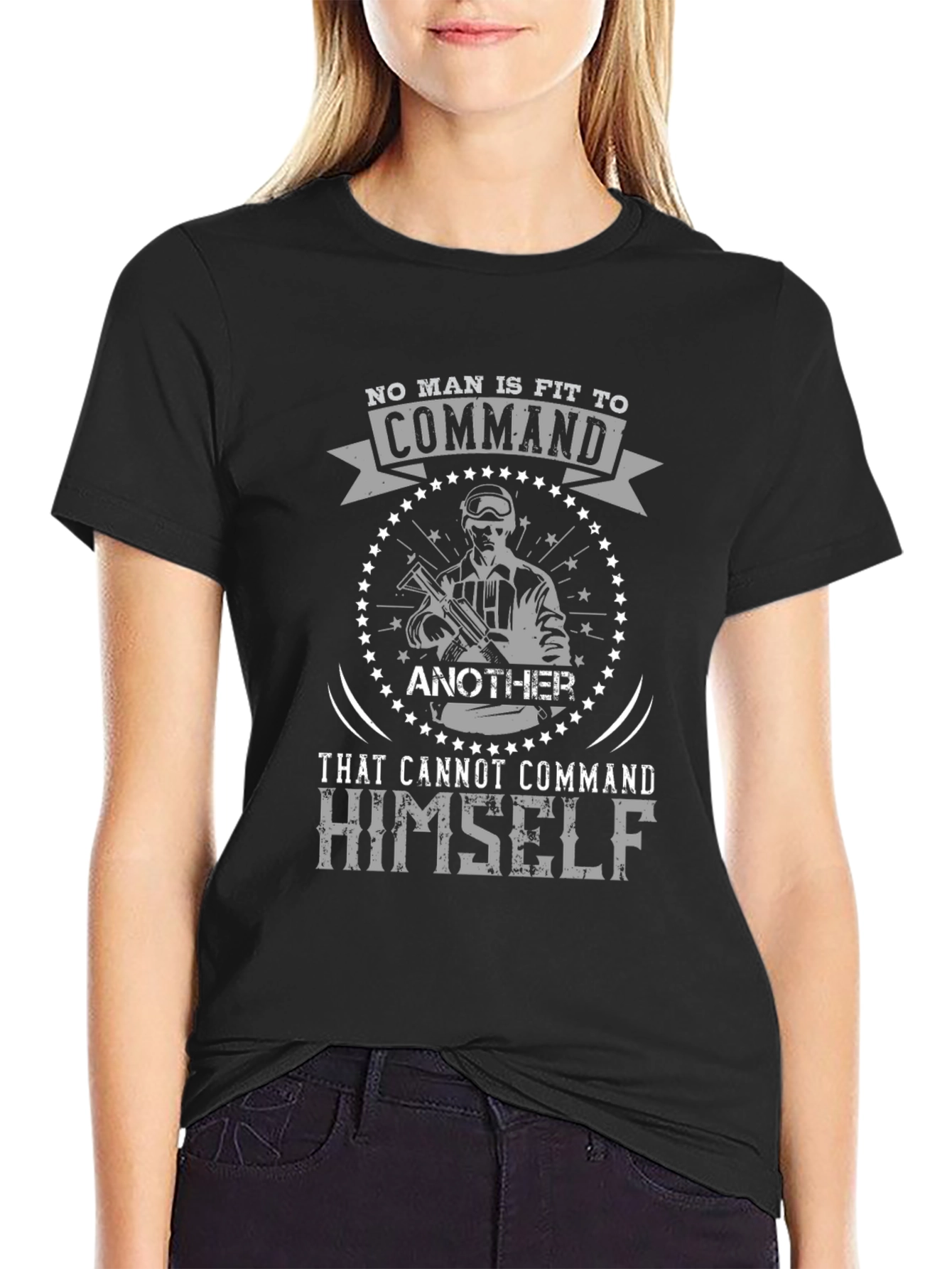 No Man Is Fit to Command Graphic Tee