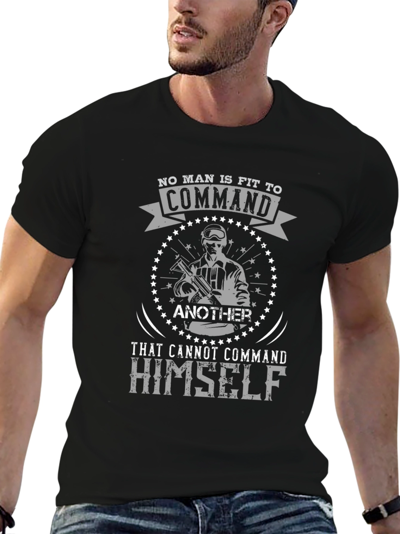 No Man Is Fit to Command Graphic Tee
