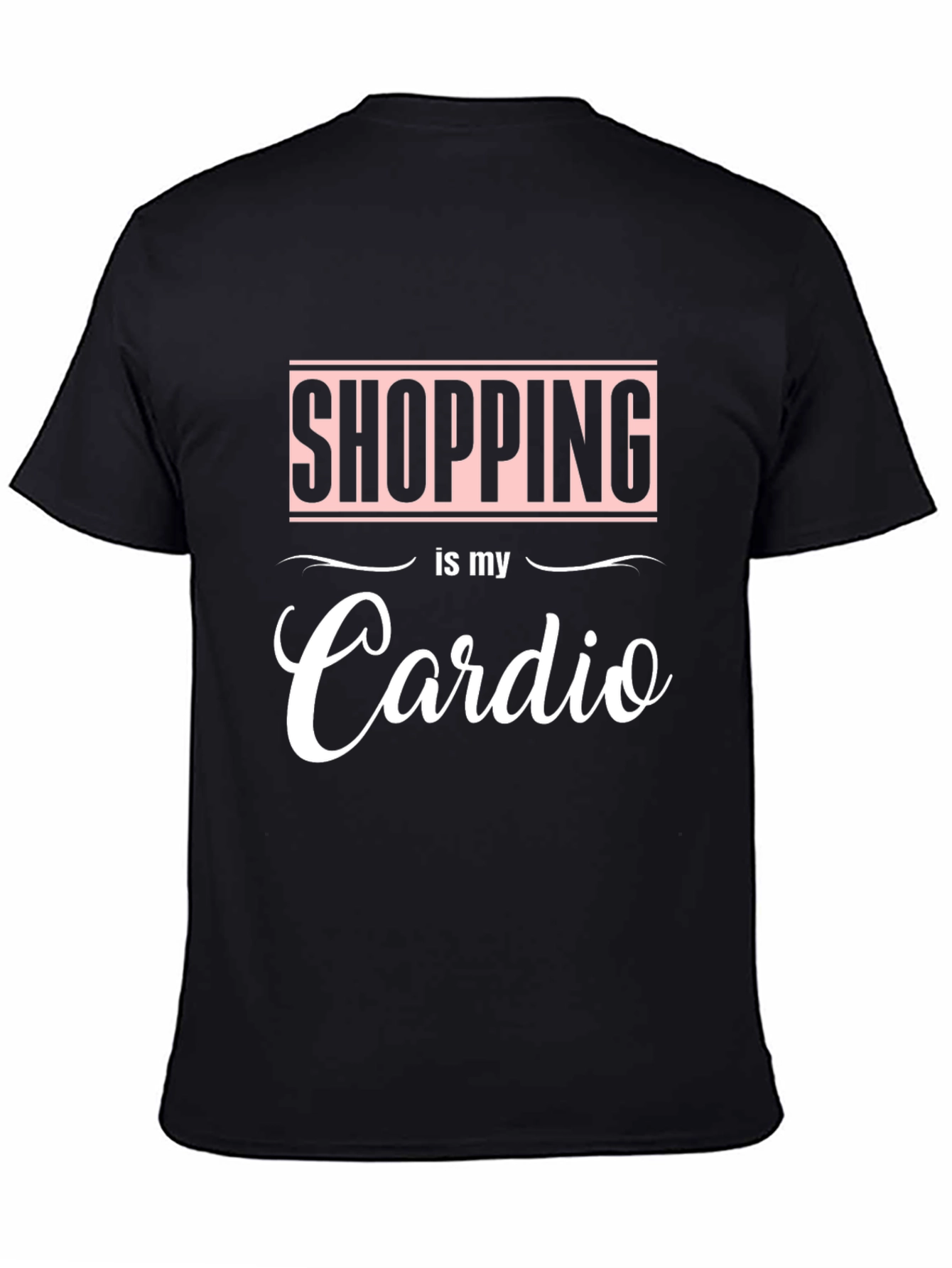 Shopping is My Cardio Graphic Tee