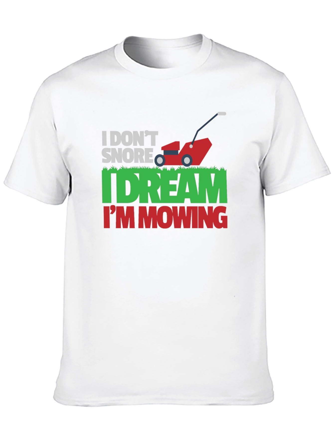 Funny Mowing Dream T-Shirt - Novelty Gardener Tee