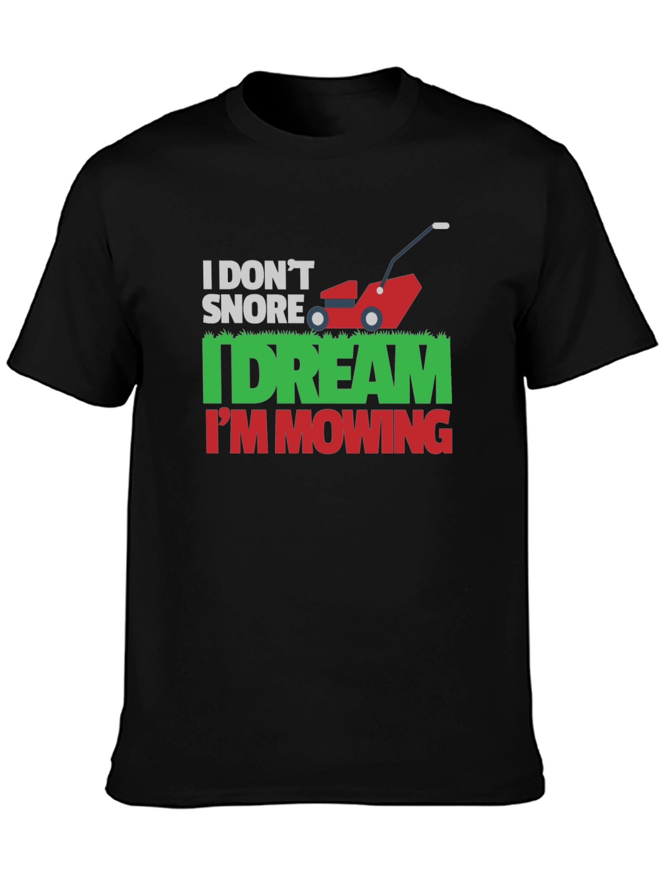 Funny Mowing Dream T-Shirt - Novelty Gardener Tee