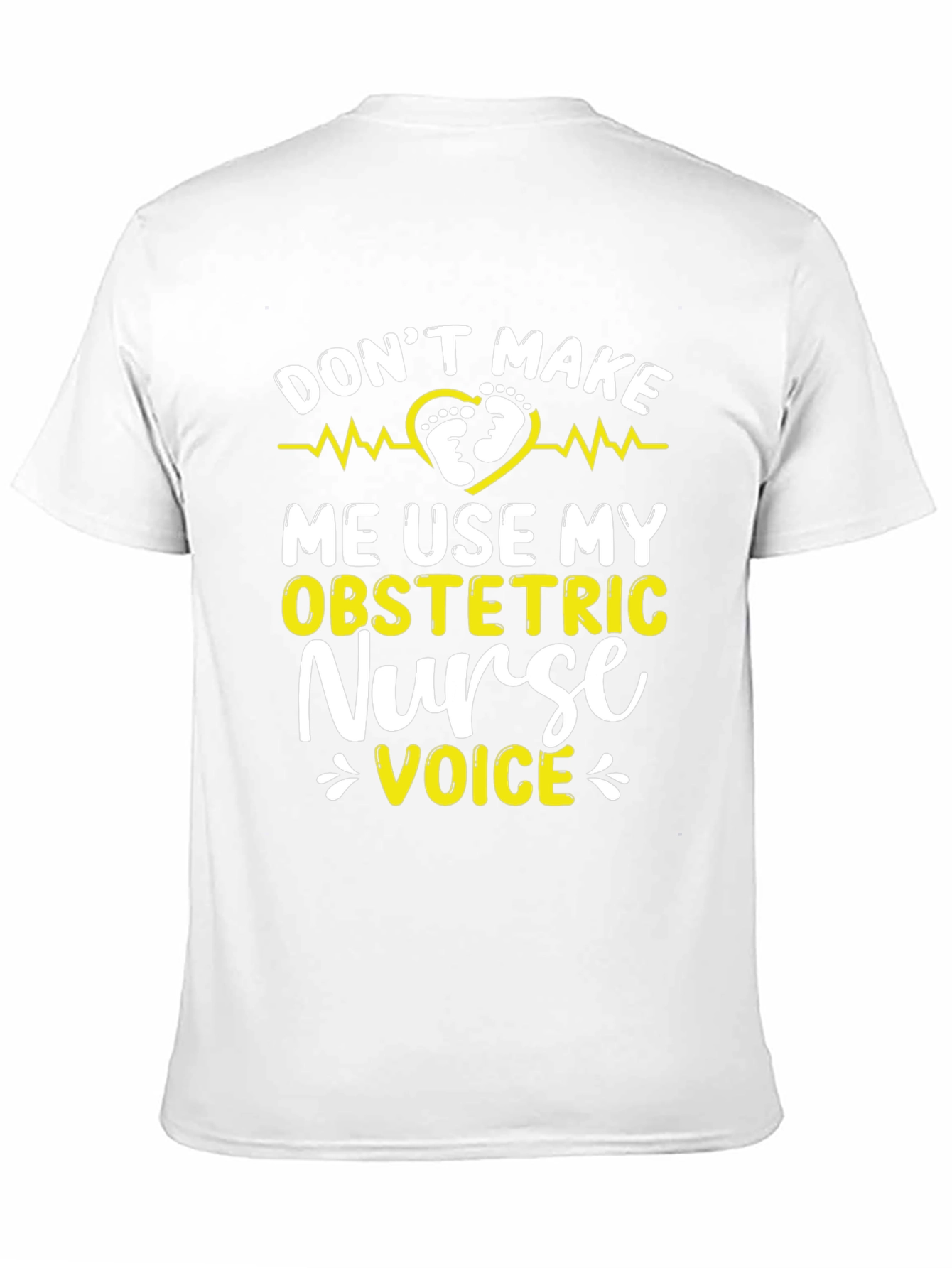 Obstetric Nurse Voice T-Shirt - Funny Nurse Tee