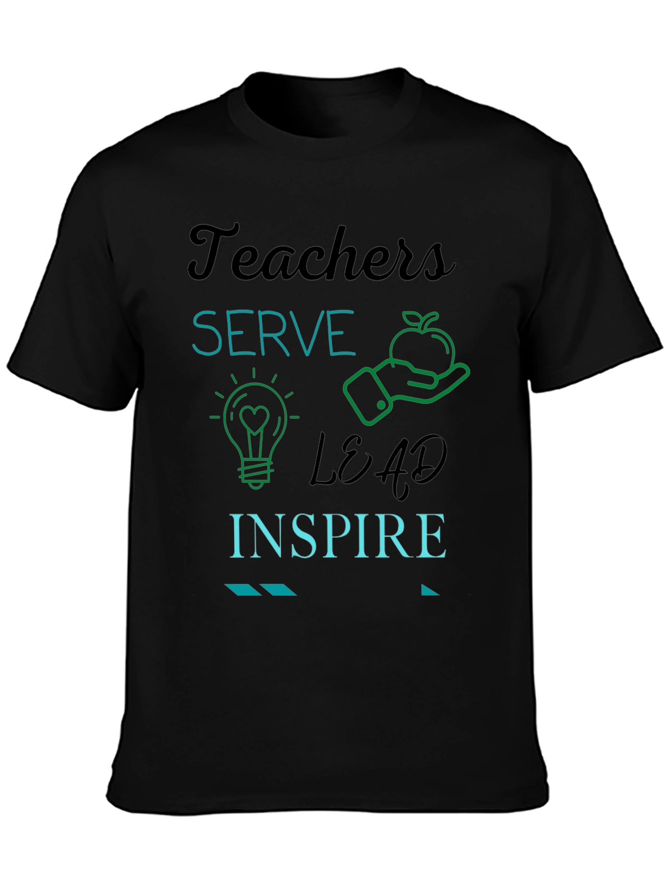 Teachers Serve Lead Inspire Graphic Tee
