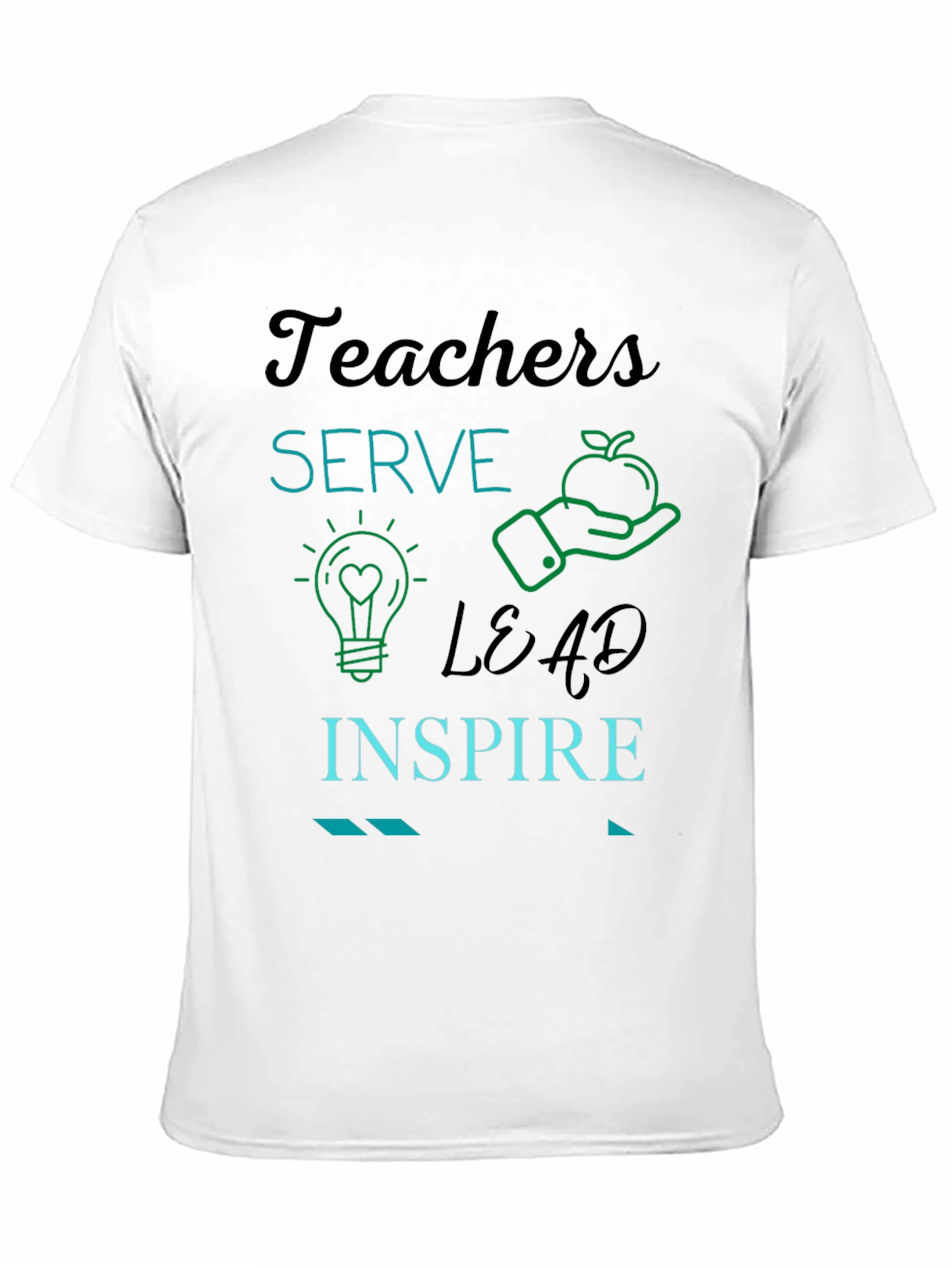 Teachers Serve Lead Inspire Graphic Tee