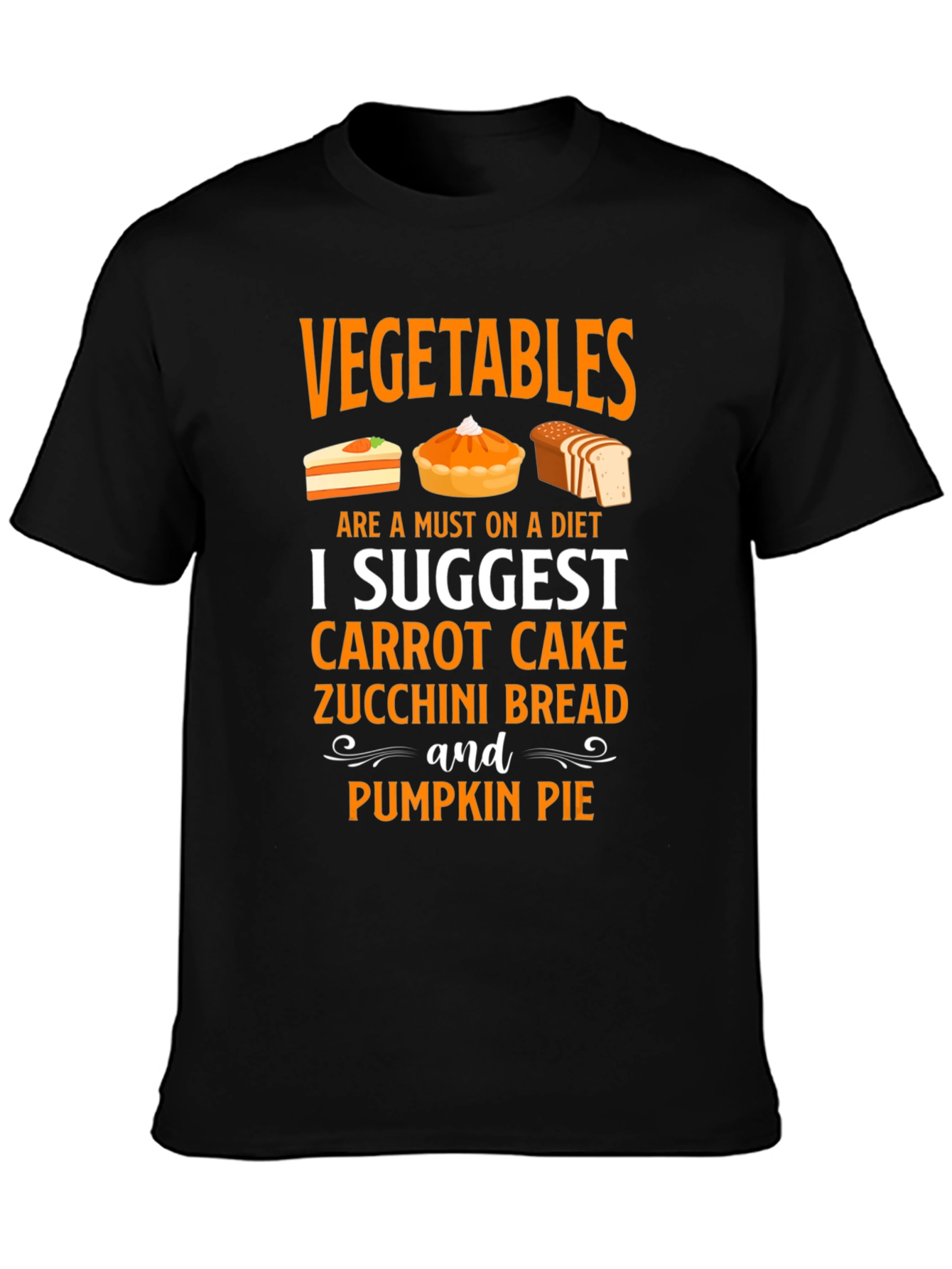 Vegetables Diet T-Shirt Carrot Zucchini Pumpkin Pie