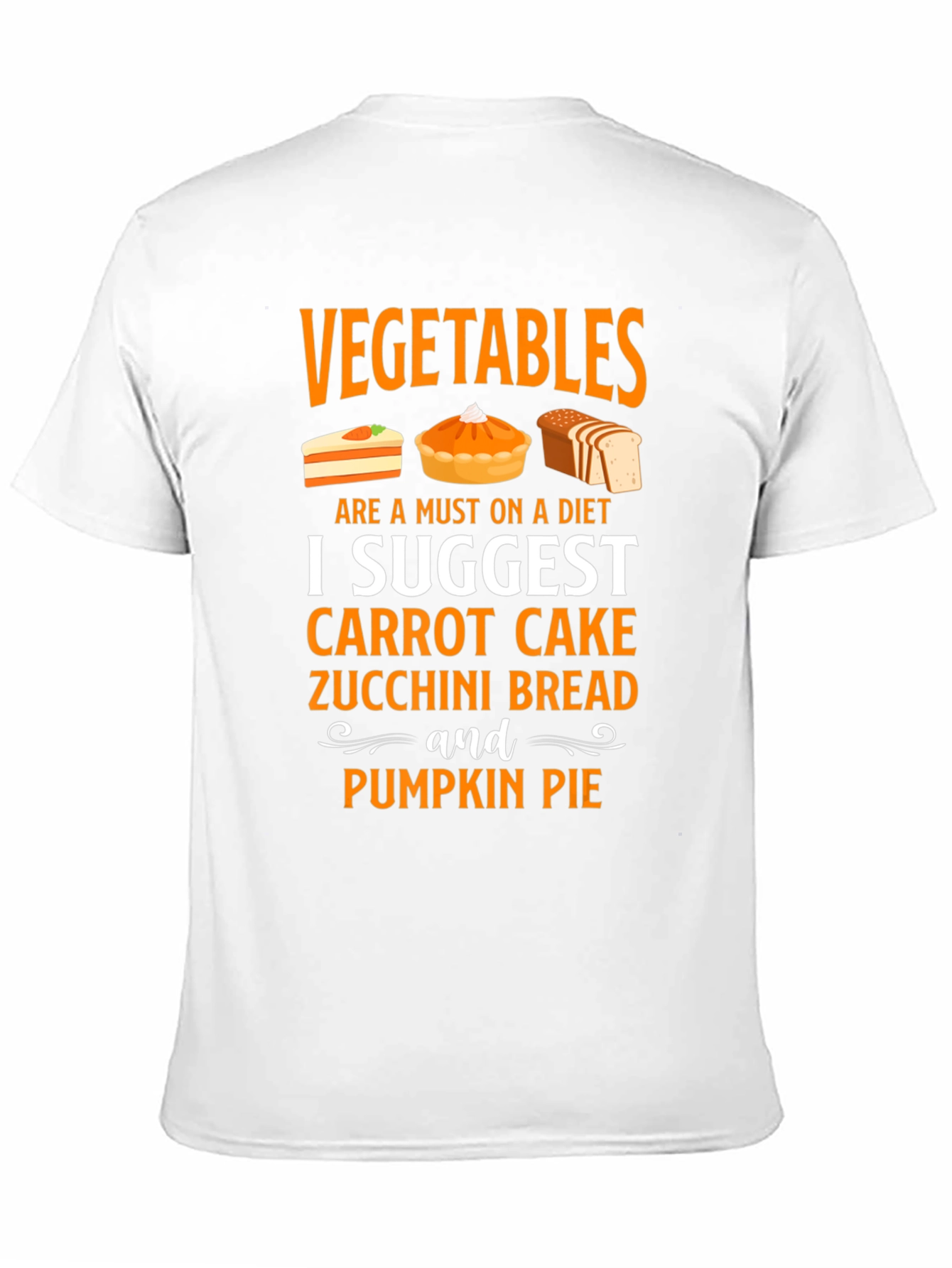 Vegetables Diet T-Shirt Carrot Zucchini Pumpkin Pie