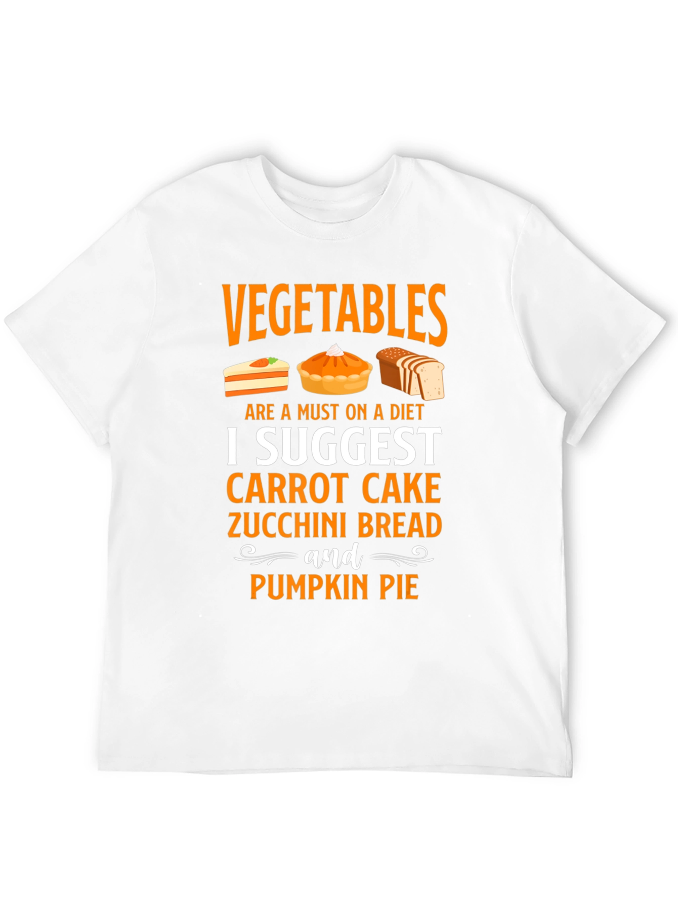 Vegetables Diet T-Shirt Carrot Zucchini Pumpkin Pie