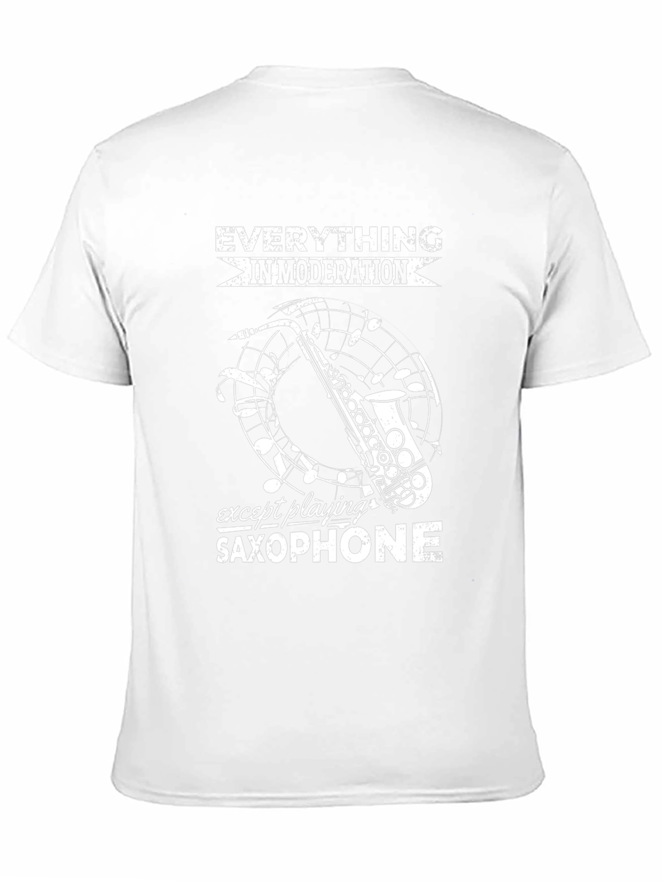 Saxophone Player T-Shirt: Everything In Moderation Design