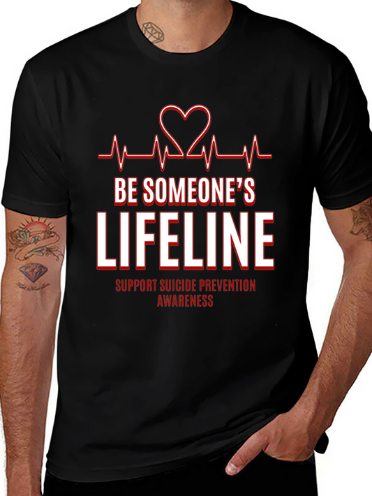 Be Someones Lifeline Tee