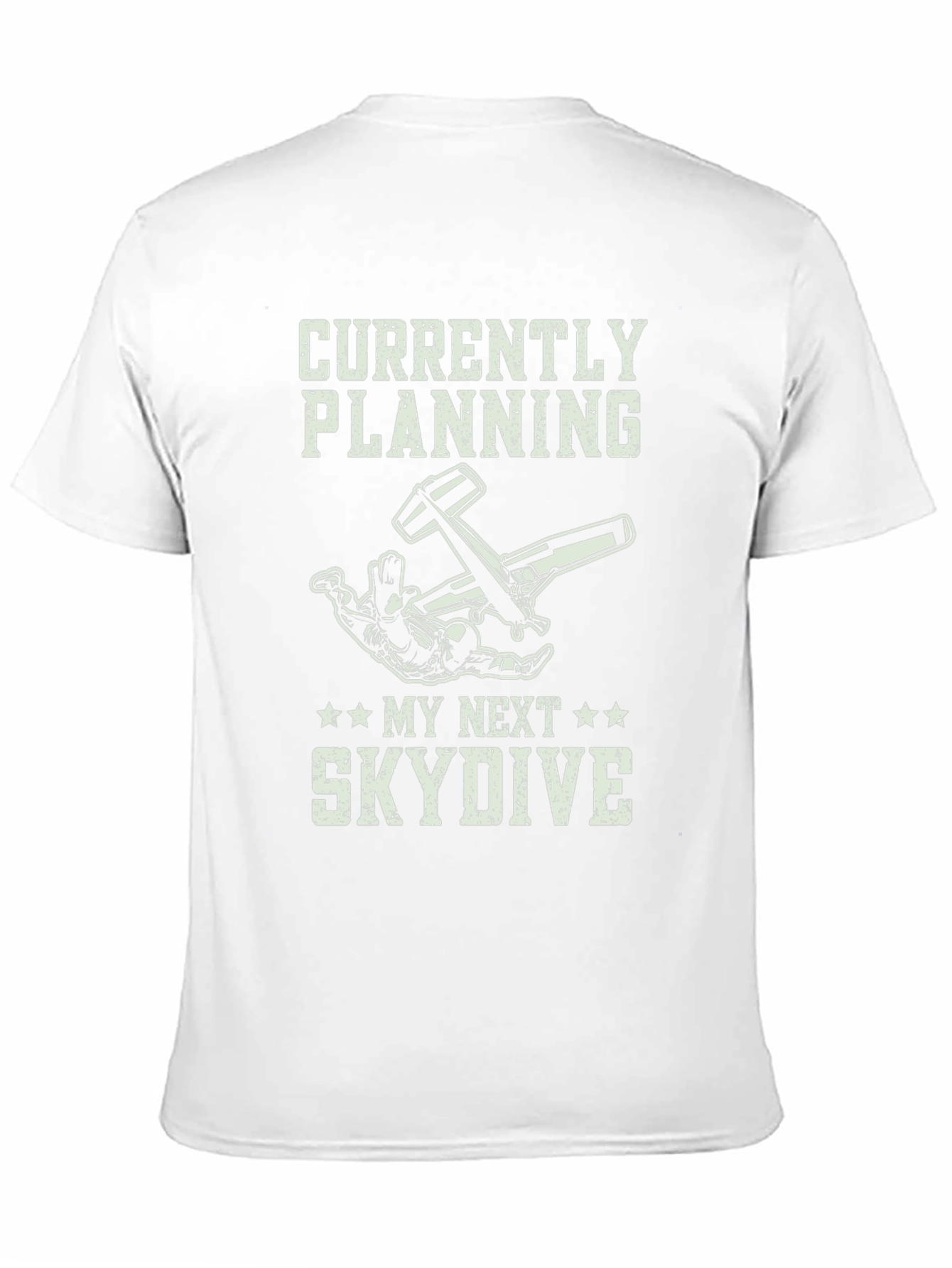Skydiving T-Shirt - Planning My Next Skydive Graphic Tee
