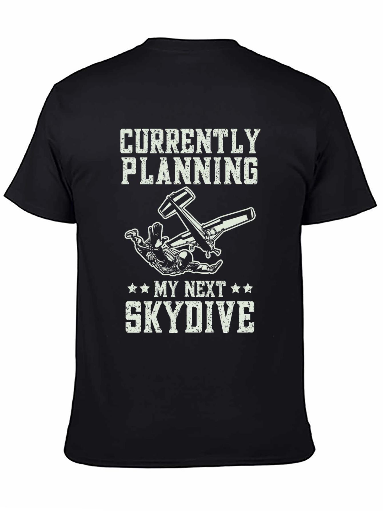 Skydiving T-Shirt - Planning My Next Skydive Graphic Tee
