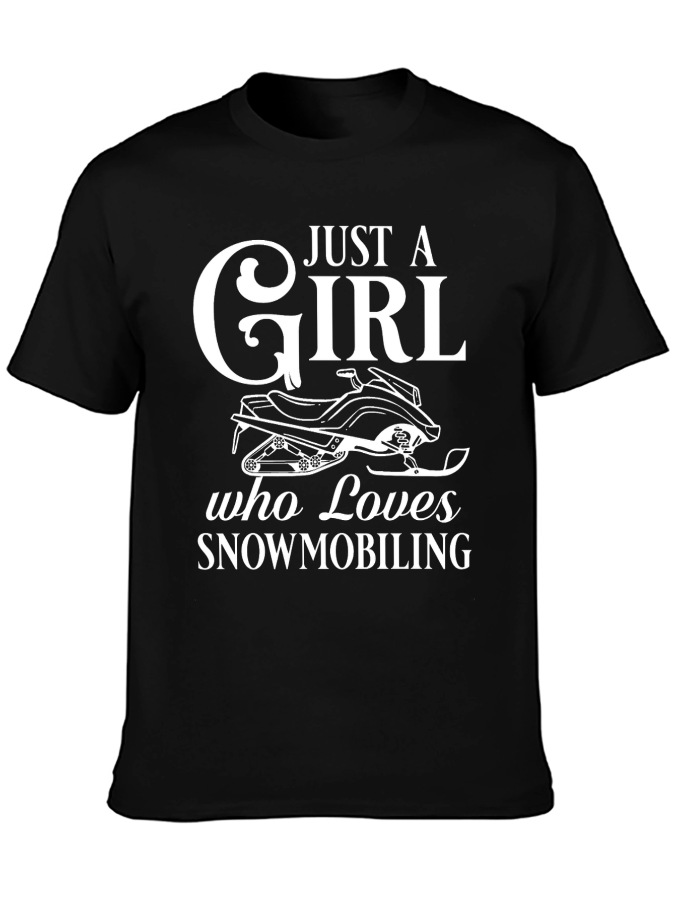 Just A Girl Who Loves Snowmobiling Black T-Shirt