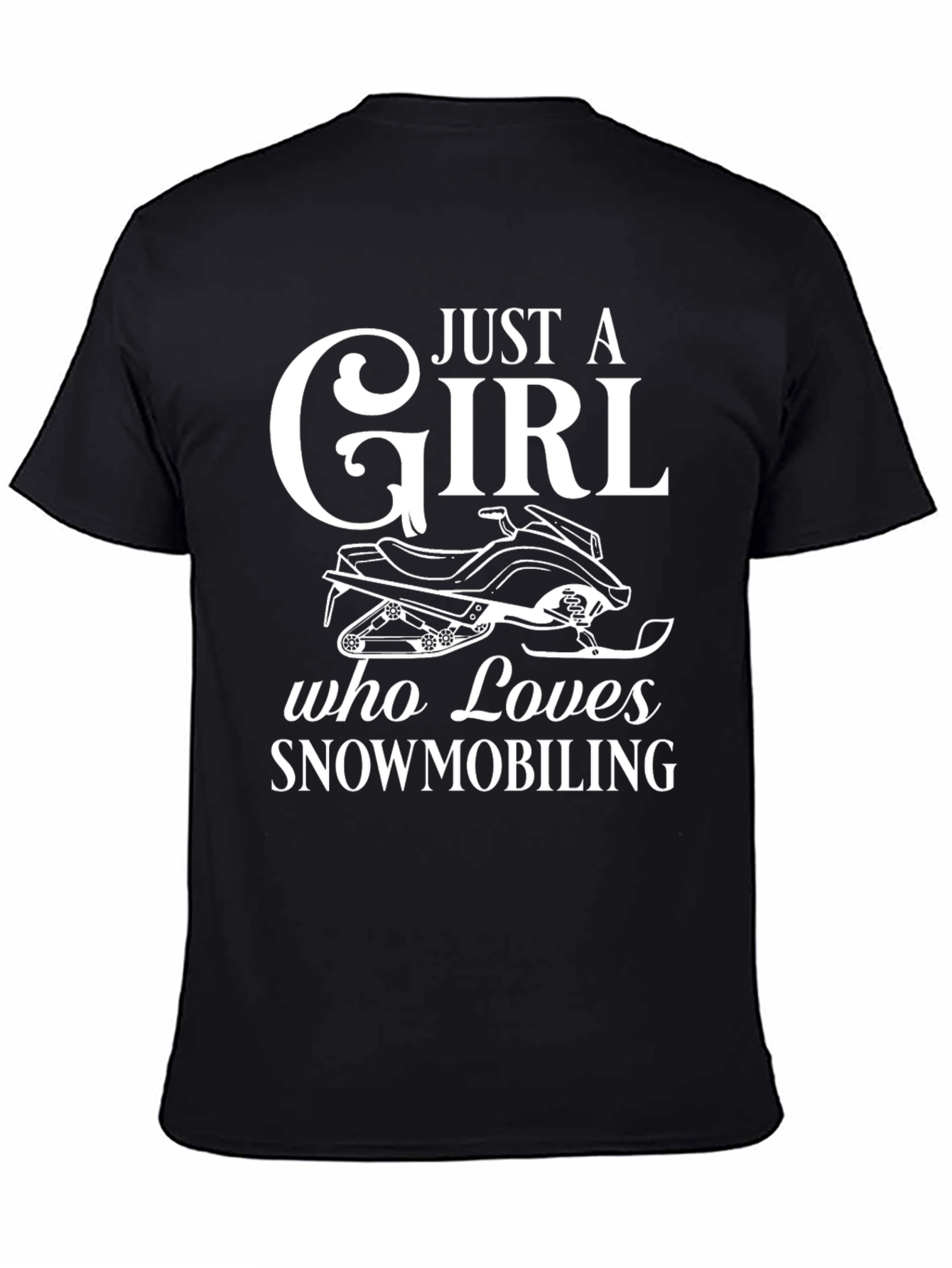 Just A Girl Who Loves Snowmobiling Black T-Shirt