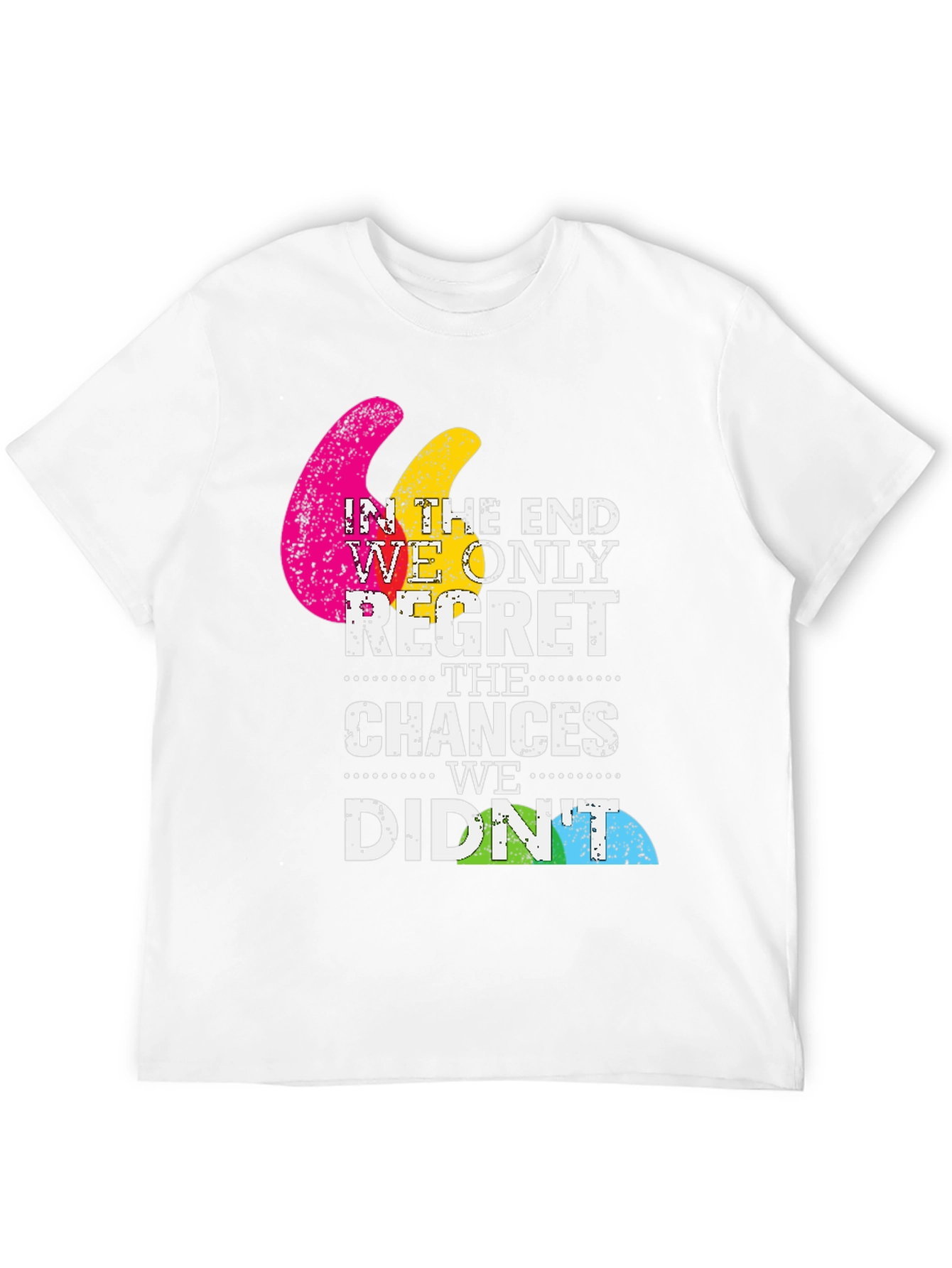 Motivational Graphic T-Shirt - Dont Regret Chances