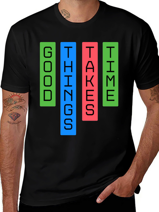 Good Things Take Time Graphic Tee